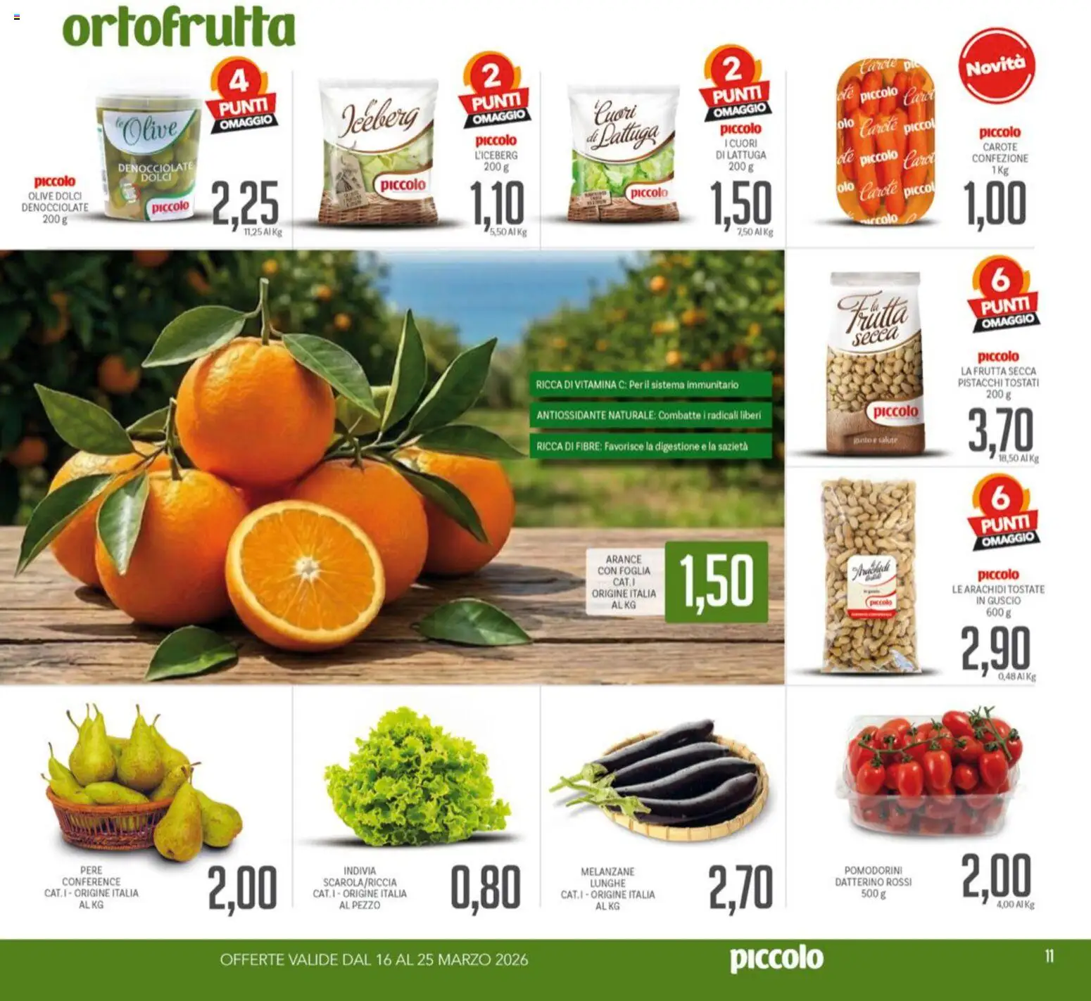 Volantino Piccolo del 16.03.2026 | Pagina: 11 | Prodotti: Pomodorini, Frutta, Carote, Pistacchi