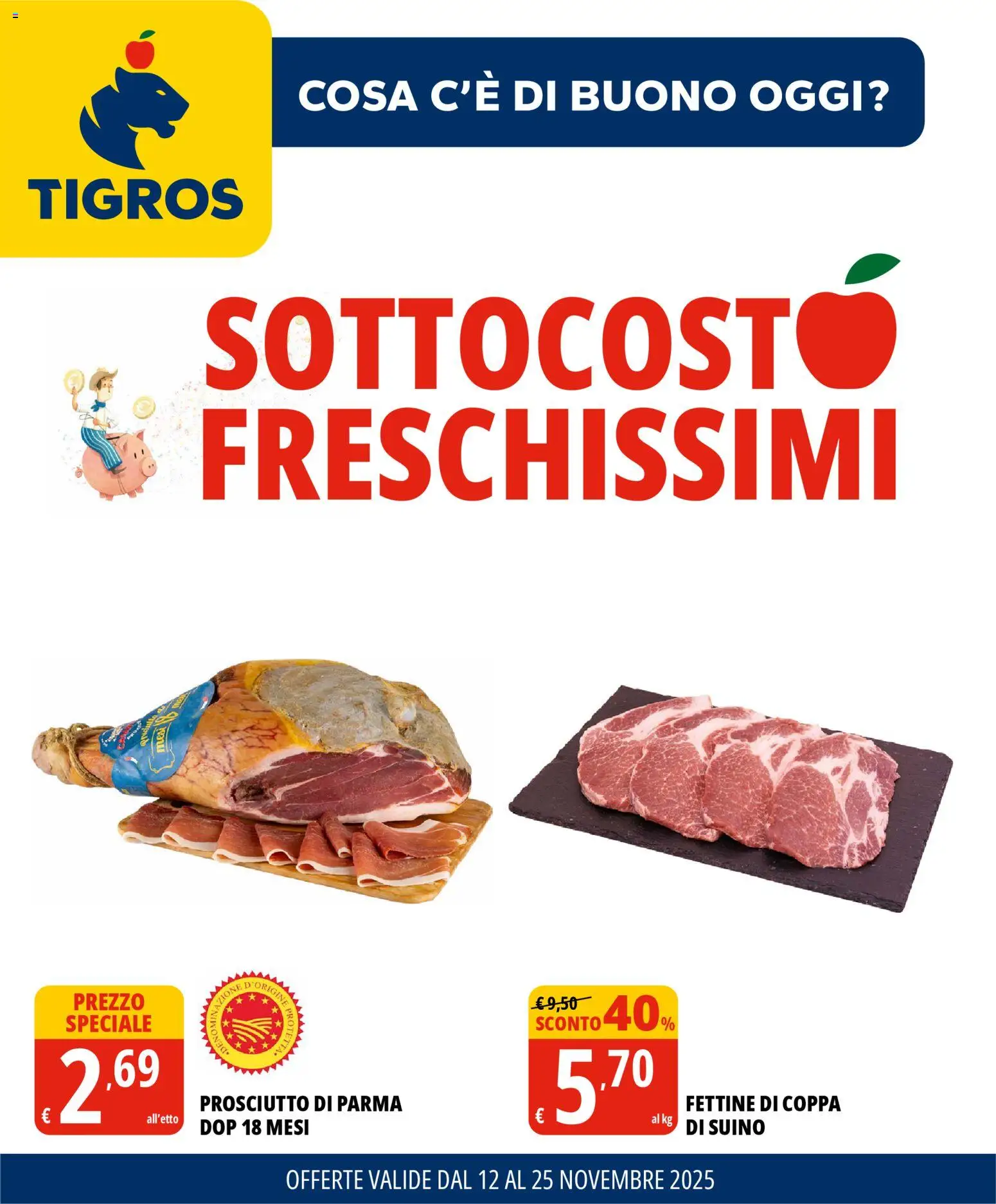 Volantino Tigros del 12.11.2025 | Pagina: 1 | Prodotti: Prosciutto di Parma, Suino, Prosciutto