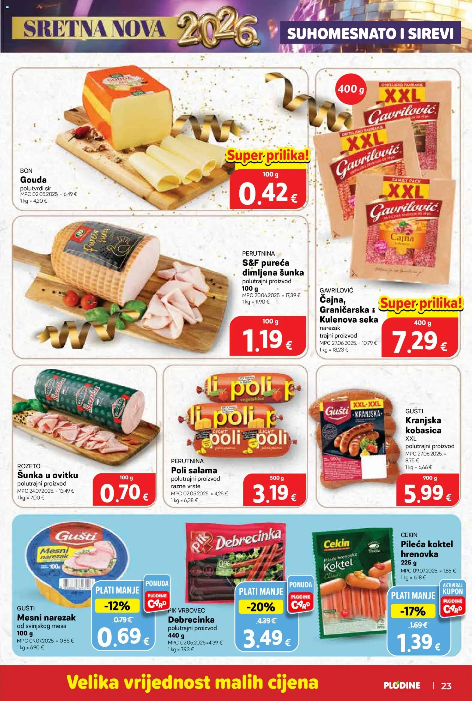 Plodine katalog | vrijedi od 27.12.2025 | Stranica: 23 | Proizvodi: Salama, Narezak, Pik Vrbovec, Gouda