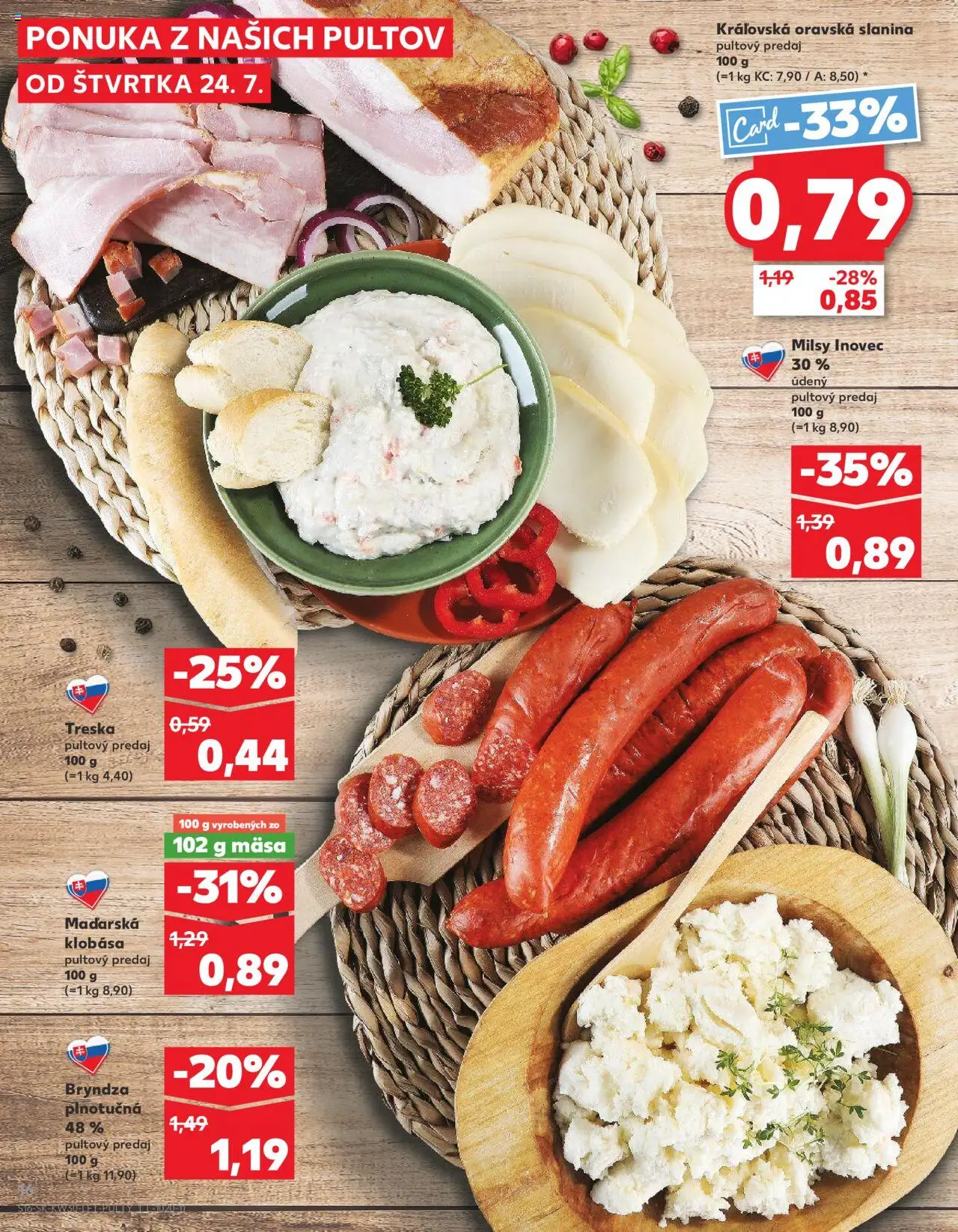 Kaufland Žilina │ platný od 24.07.2025 | Strana: 16 | Produkty: Slanina, Klobása, Bryndza, Treska