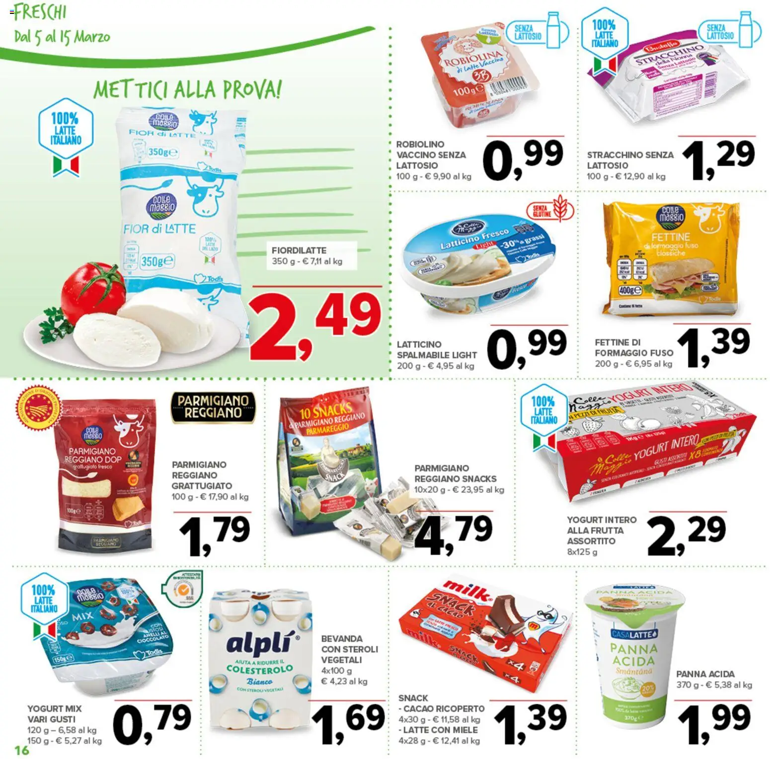 Volantino Todis del 05.03.2026 | Pagina: 16 | Prodotti: Panna acida, Latte, Parmigiano reggiano, Parmigiano