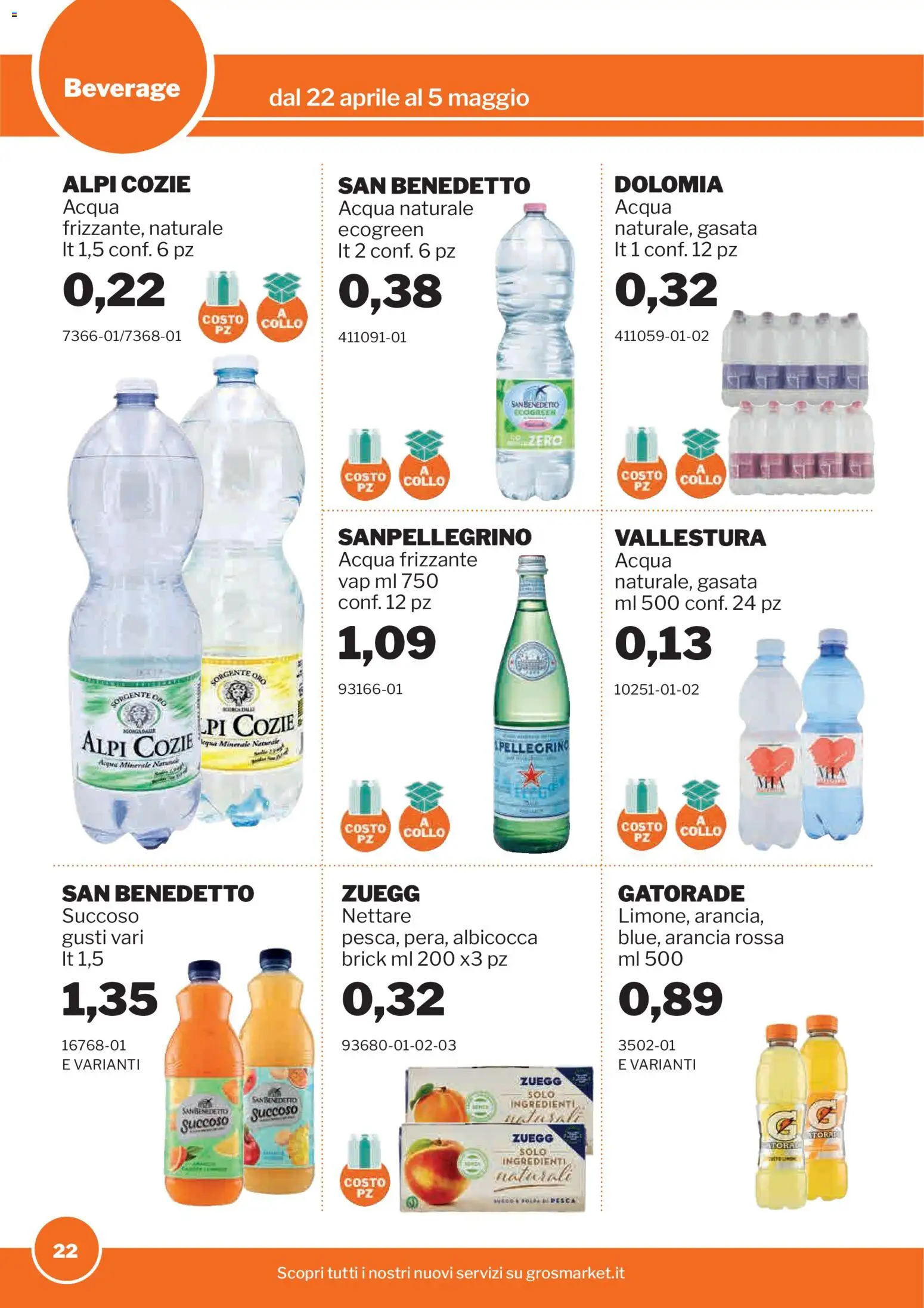 Volantino Sogegross del 22.04.2026 | Pagina: 22 | Prodotti: Acqua, Acqua naturale, Arancia, Acqua minerale