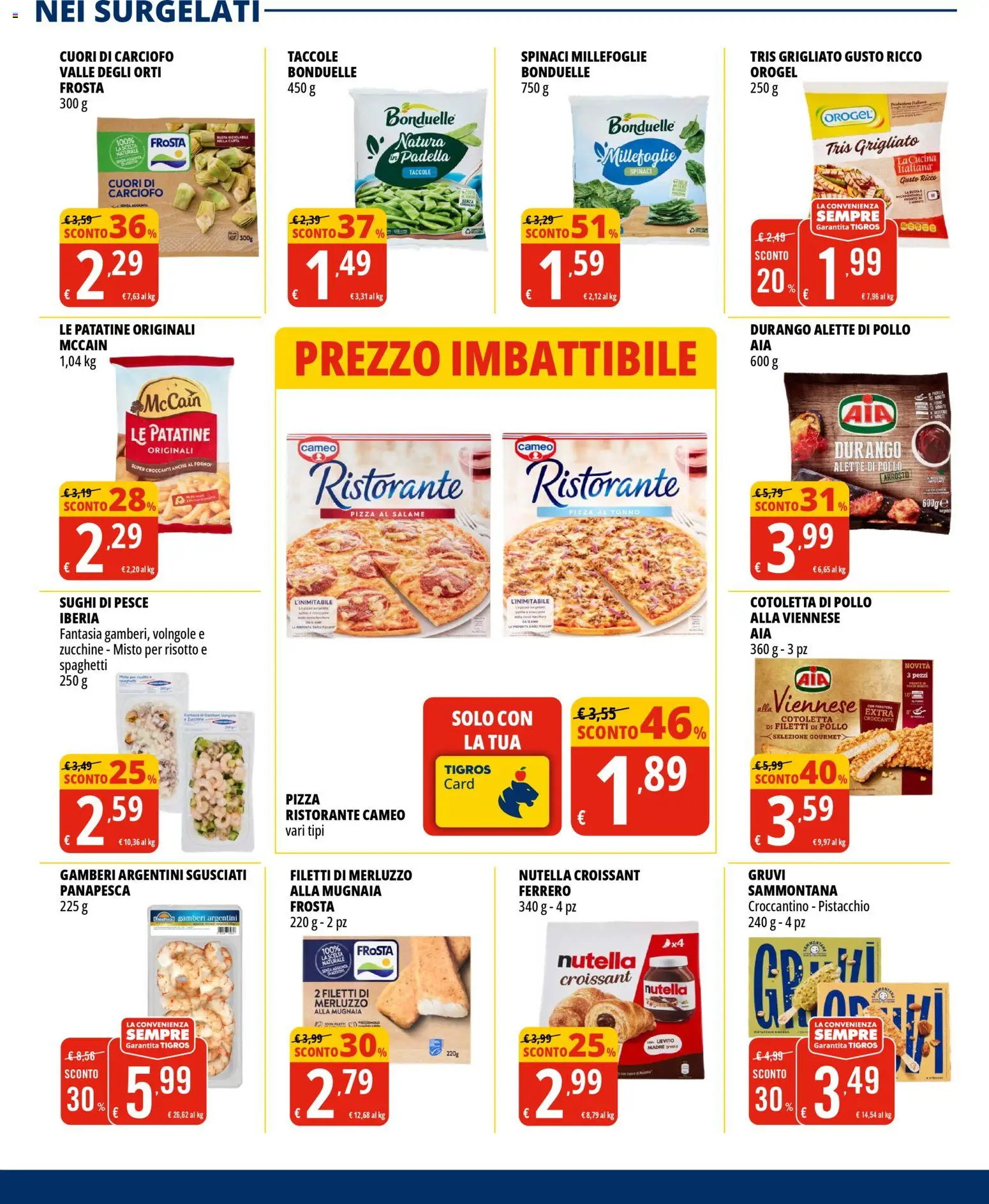 Volantino Tigros del 26.02.2026 | Pagina: 19 | Prodotti: Pizza, Patatine, Nutella, Forno