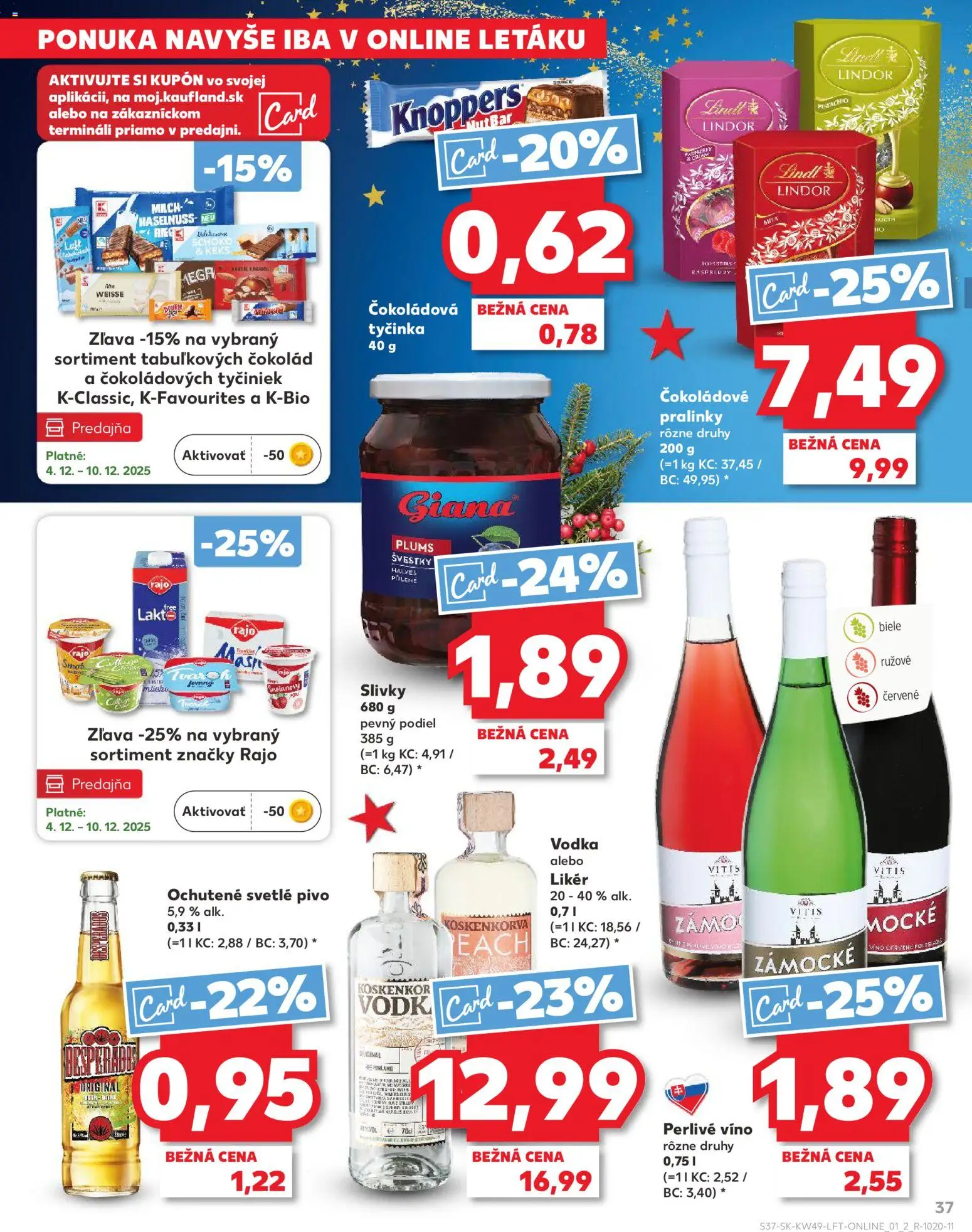 Nové Kaufland akcie – leták je platný od 04.12.2025 | Strana: 37 | Produkty: Pivo, Víno, Vodka, Slivky