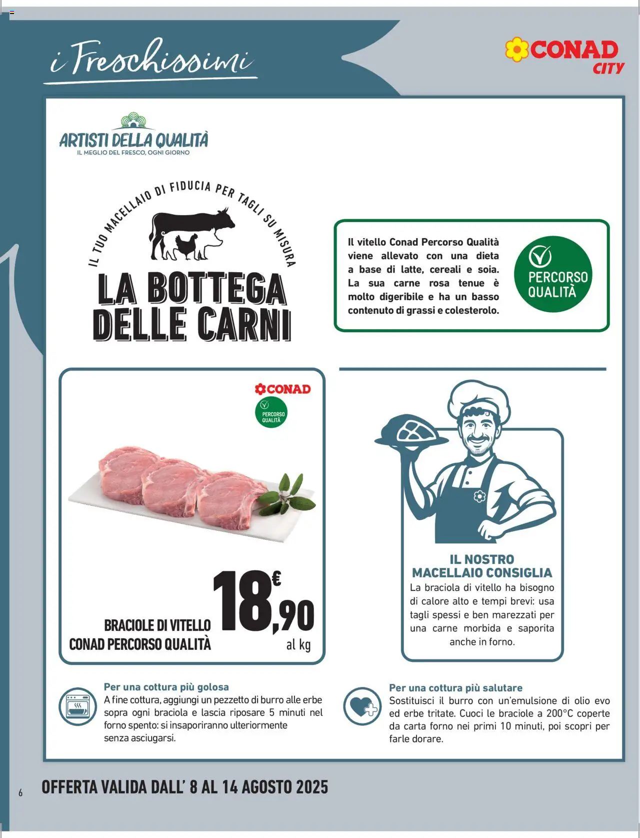 Volantino Conad del 08.08.2025 | Pagina: 6 | Prodotti: Cereali, Olio, Burro, Vitello