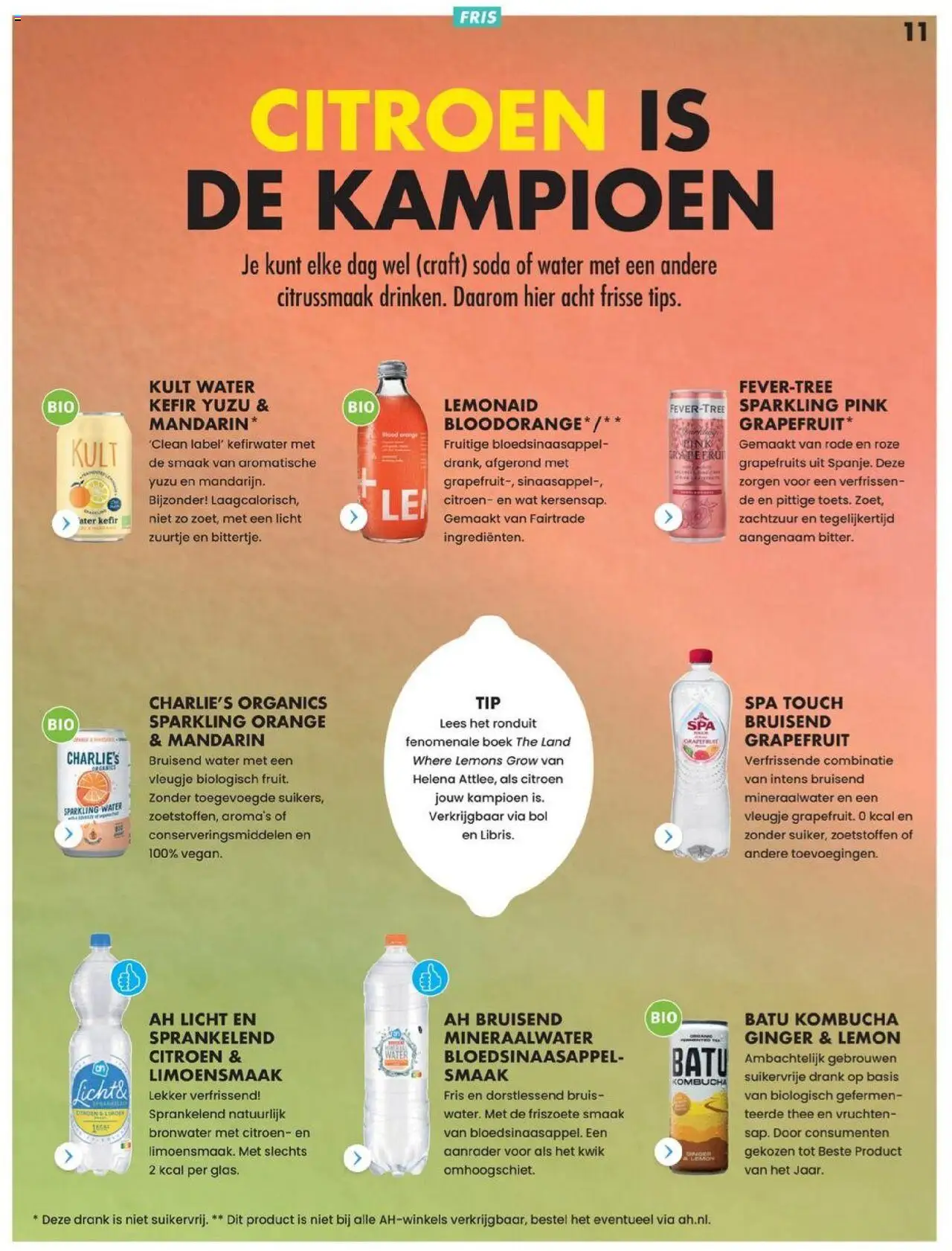  | Pagina: 11 | Producten: Grapefruit, Citroen, Thee, Panini kenyér