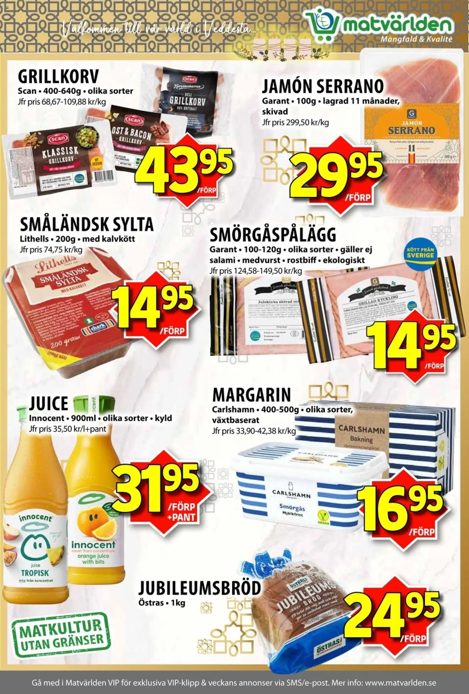 Matvärlden reklamblad aktuell från 01.12.2025 | Sida: 3 | Produkter: Galler, Margarin, Smörgåspålägg, Juice
