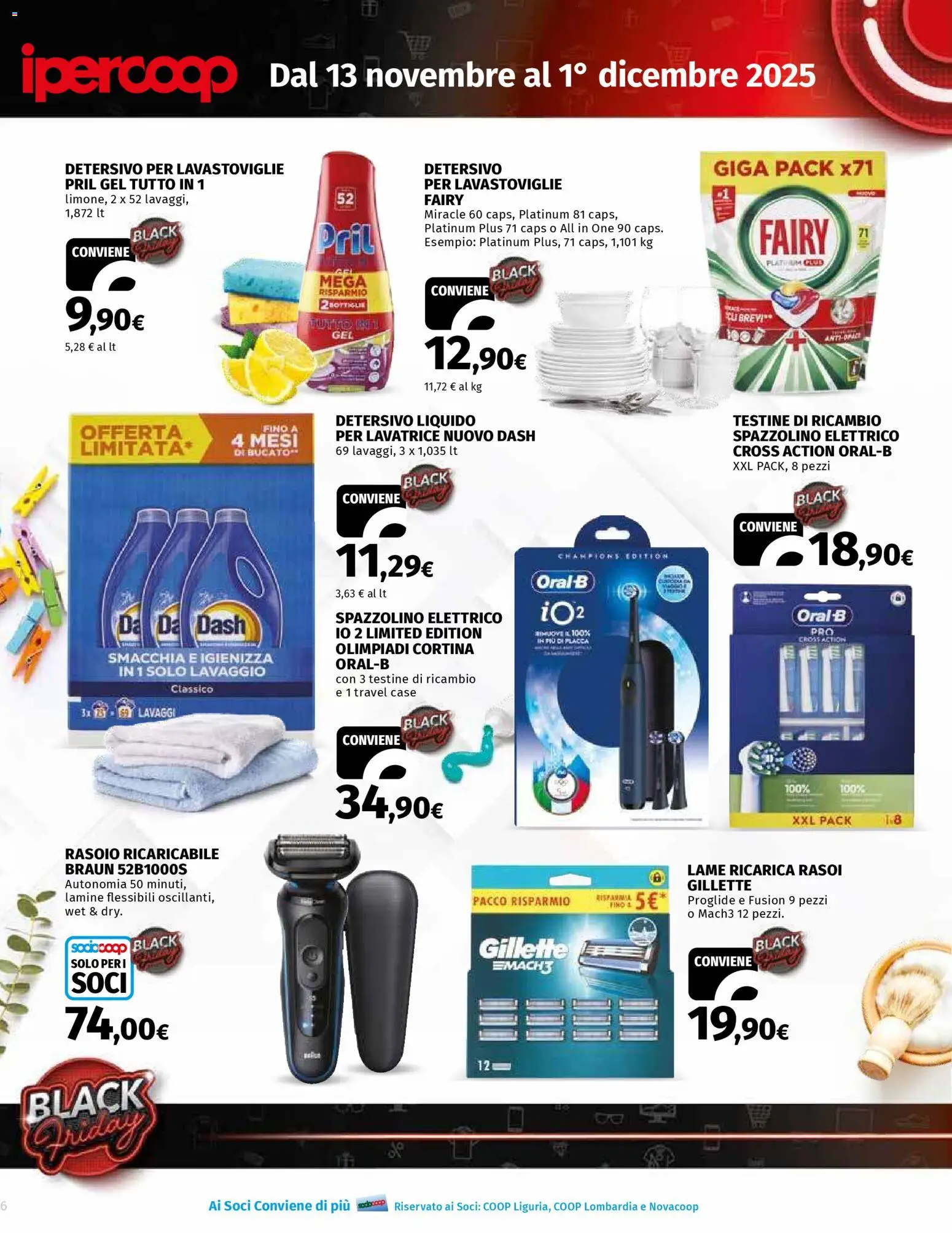 Volantino Ipercoop del 13.11.2025 | Pagina: 6 | Prodotti: Rasoio, Spazzolino, Detersivo per lavastoviglie, Lavastoviglie