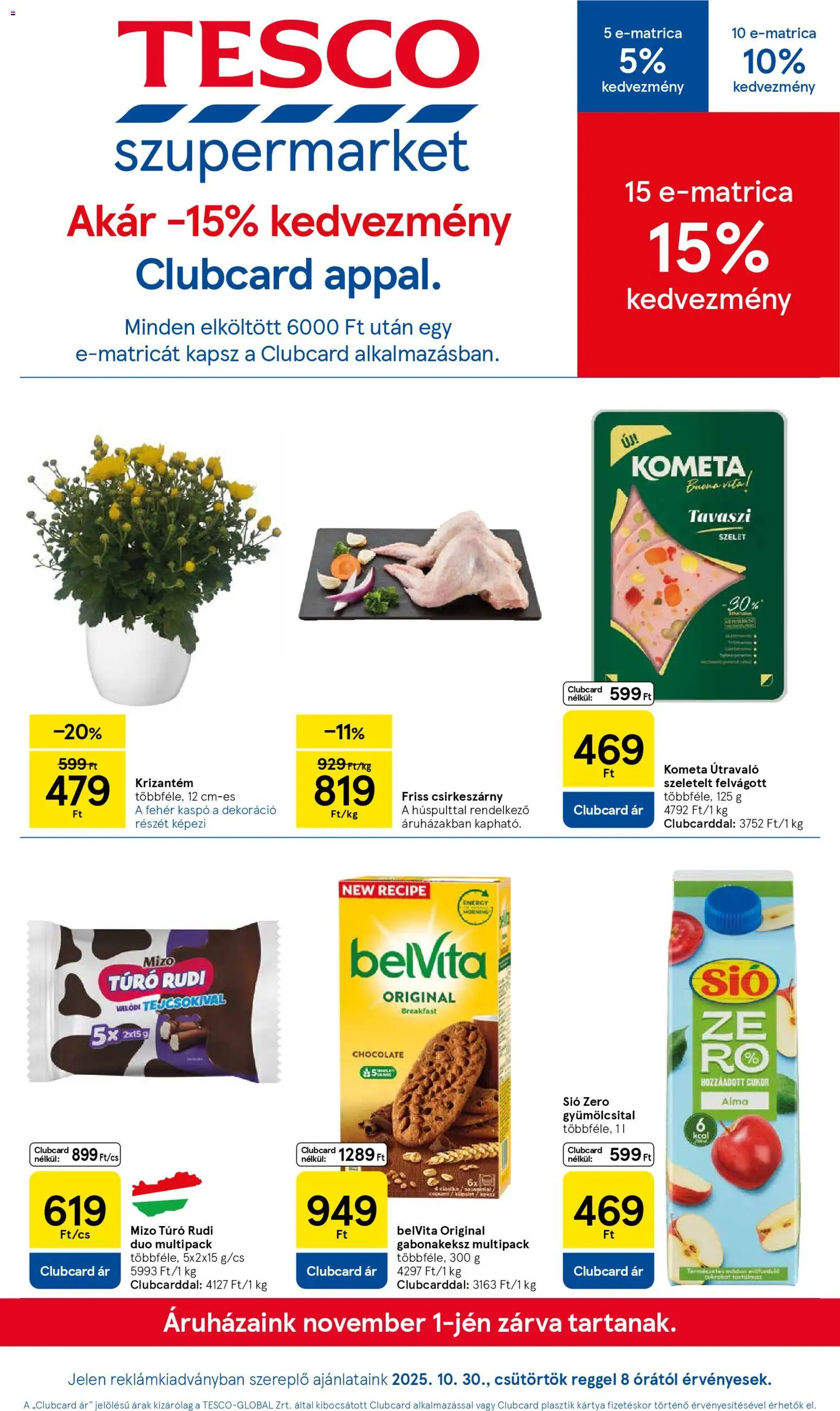 Tesco akciós ujság - amely érvényes a következő dátumtól: 30.10.2025 | Oldal: 1 | Termékek: Gyümölcsital, Túró rudi, Felvágott, Cukor