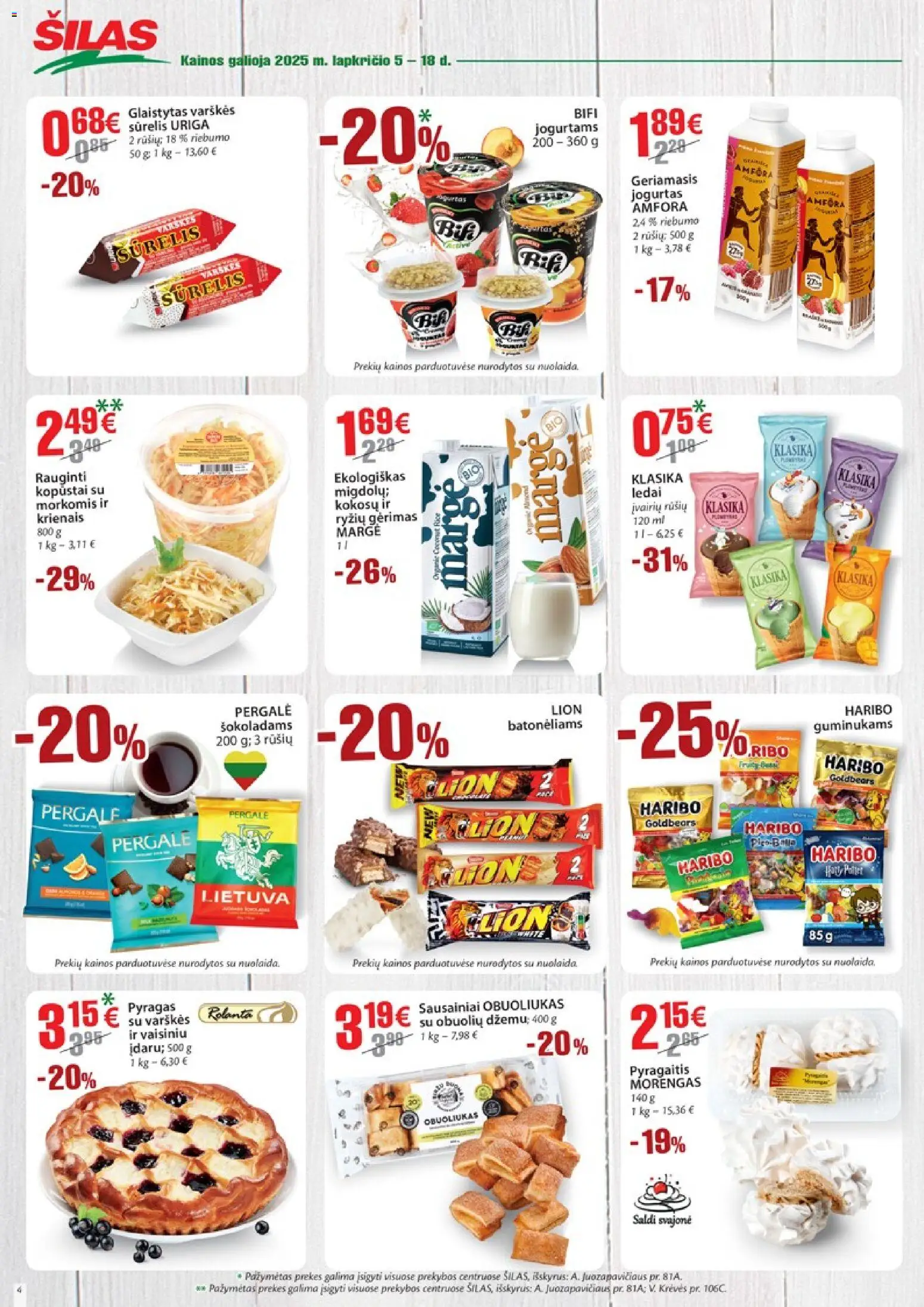 Šilas akcijos nuo 05.11.2025 | Puslapis: 4 | Prekių: Sausainiai, Ledai, Sūrelis, Jogurtas