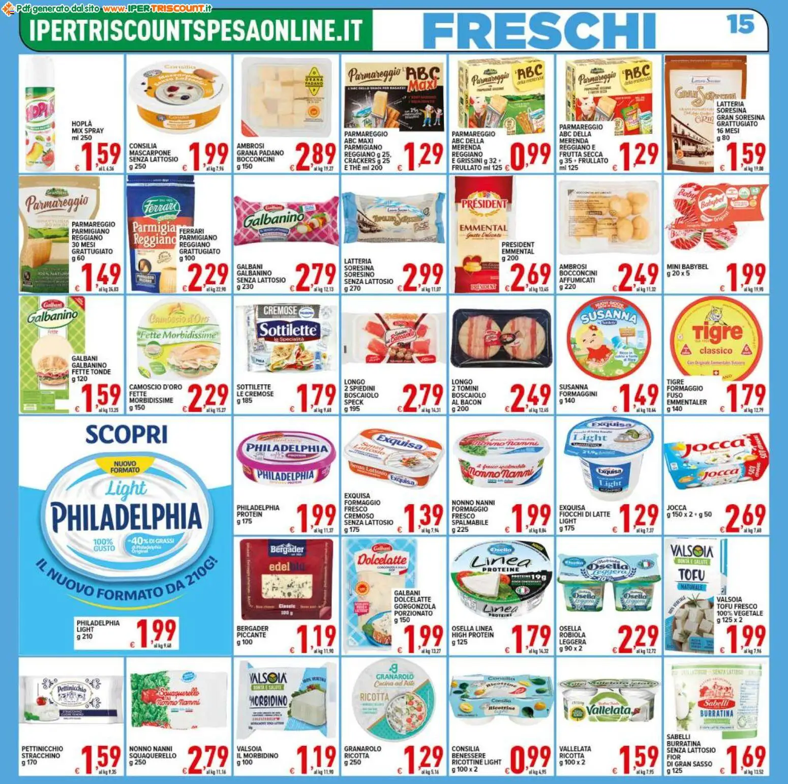 Volantino Ipertriscount del 27.11.2025 | Pagina: 15 | Prodotti: Frutta, Latte, Spiedini, Robiola