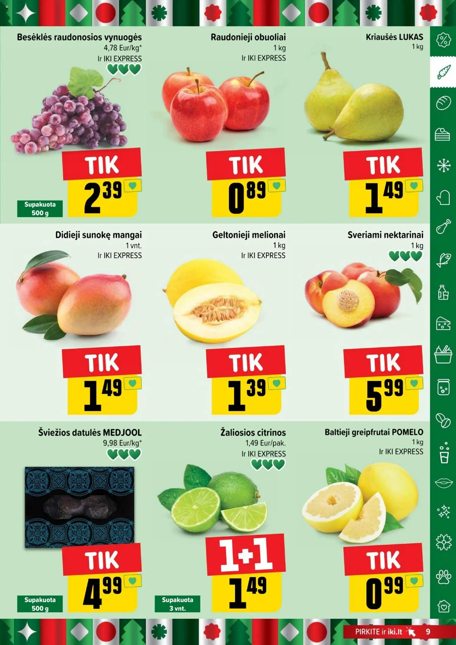 IKI akcijos nuo 15.12.2025 | Puslapis: 9 | Prekių: Vynuogės, Obuoliai