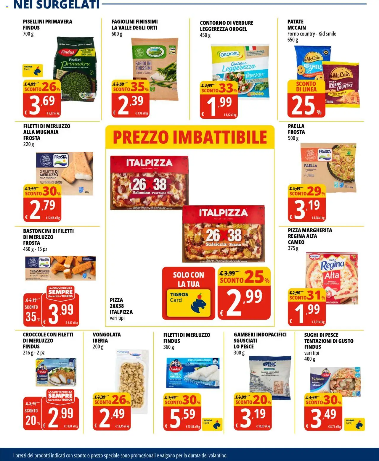 Volantino Tigros del 31.07.2025 | Pagina: 14 | Prodotti: Provolone, Pizza, Pesce, Fagiolini