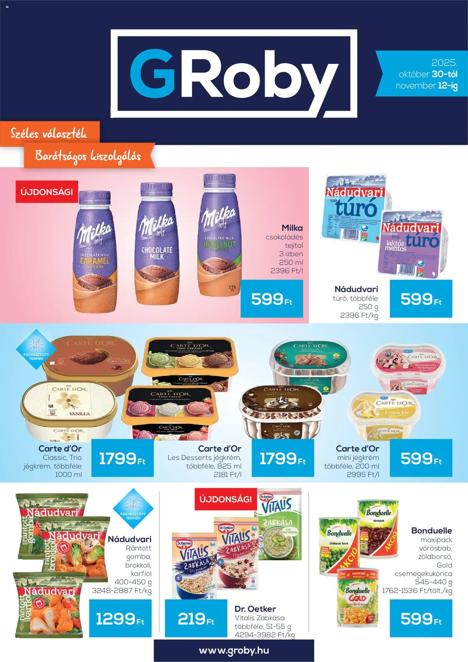 G'Roby akciós ujság - amely érvényes a következő dátumtól: 30.10.2025 | Oldal: 1 | Termékek: Karfiol, Csemegekukorica, Zabkása, Túró