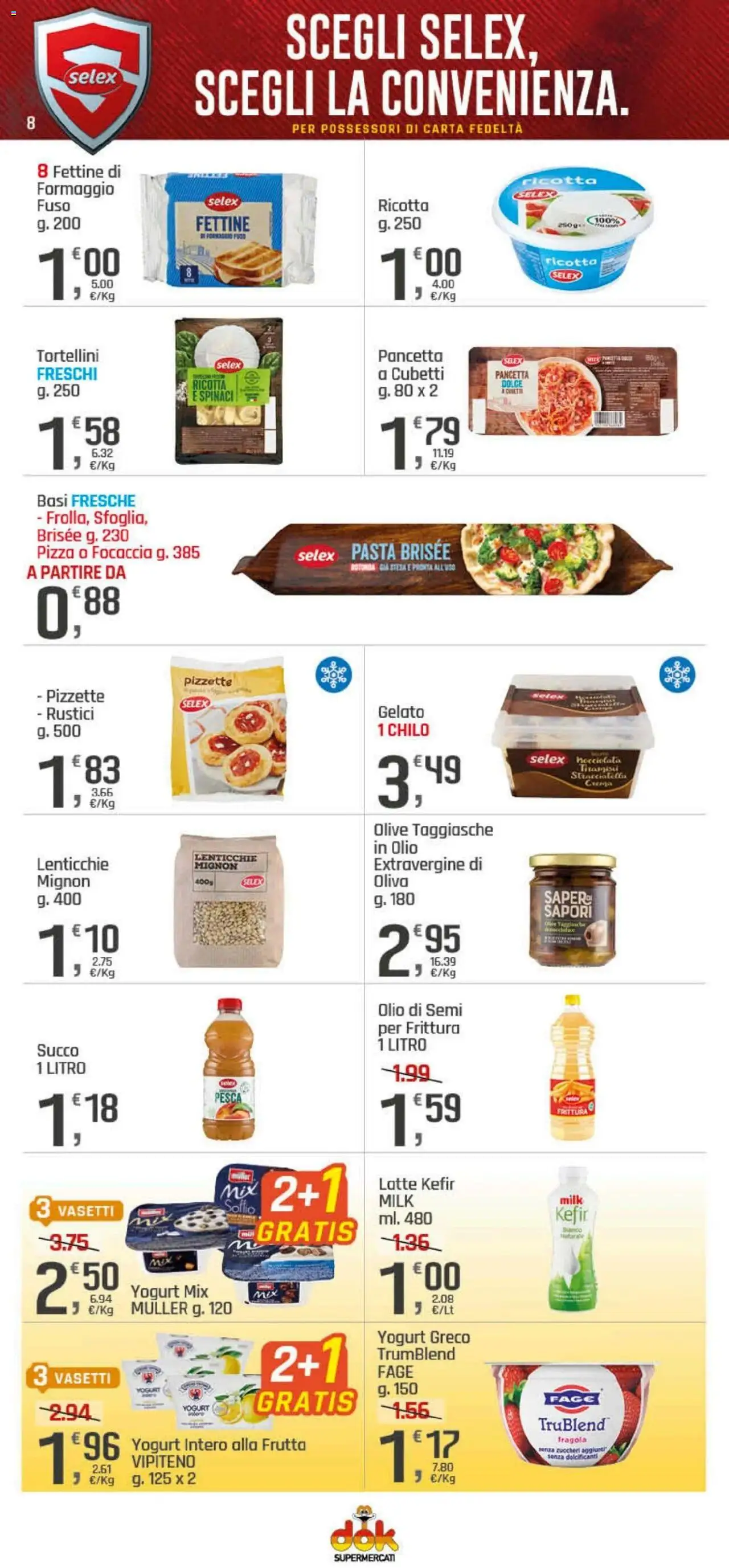Volantino DOK del 08.08.2025 | Pagina: 8 | Prodotti: Yogurt greco, Focaccia, Formaggio, Olio
