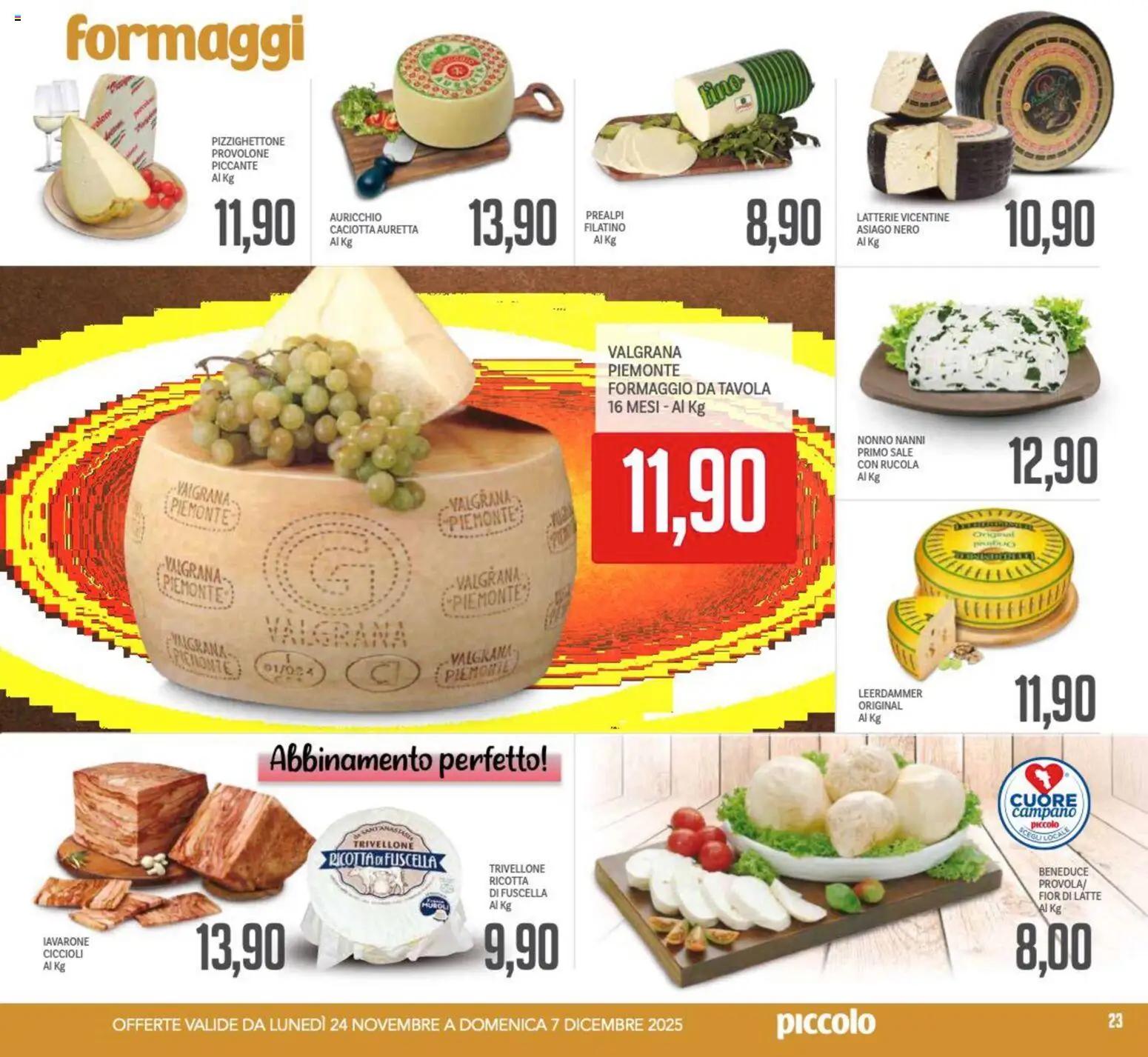 Volantino Piccolo del 24.11.2025 | Pagina: 23 | Prodotti: Rucola, Latte, Formaggio, Ricotta