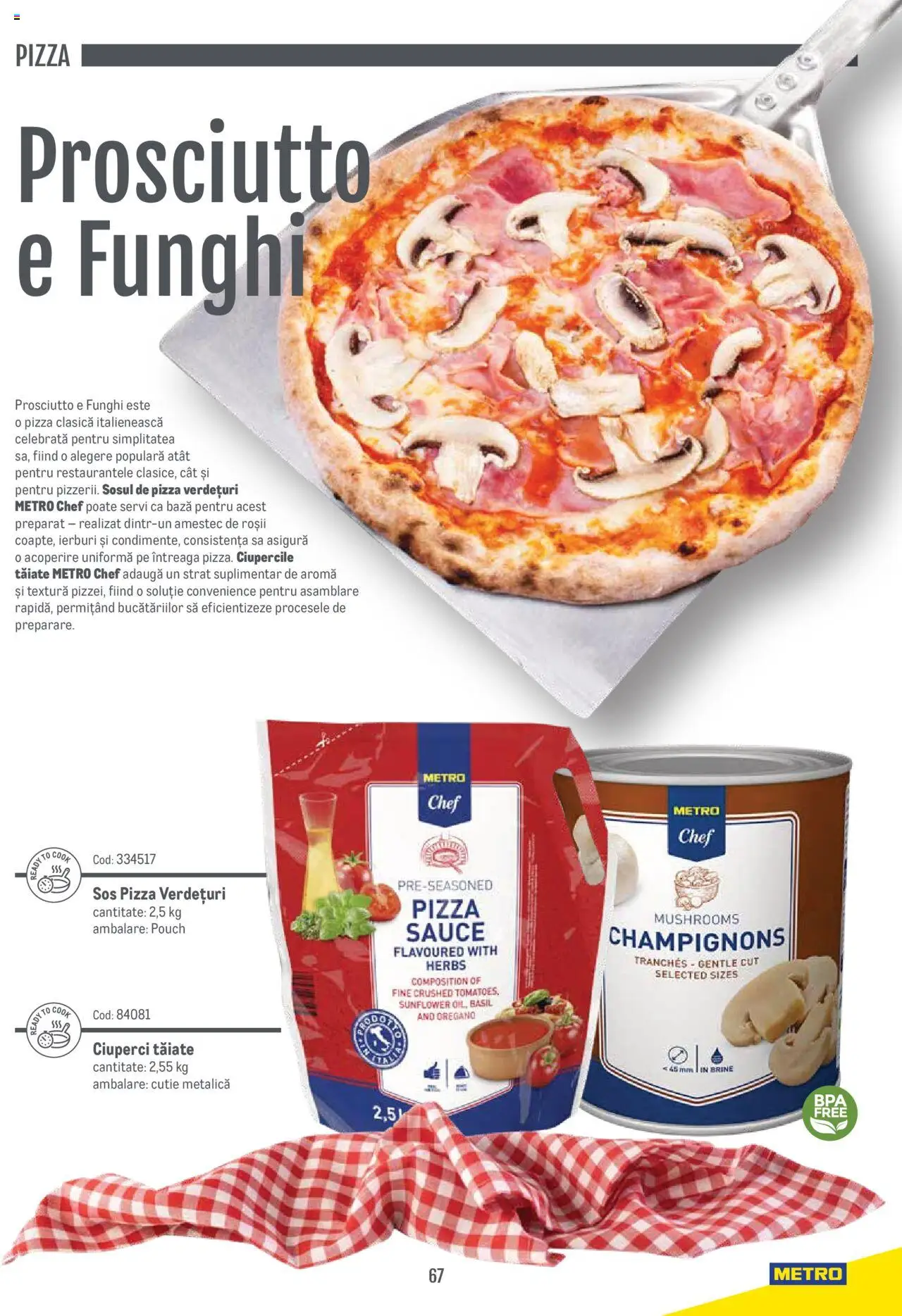 Metro catalog - Convenience – valabil de la 14.11.2024 | Pagină: 67 | Produse: Cutie, Ciuperci, Roșii, Sos