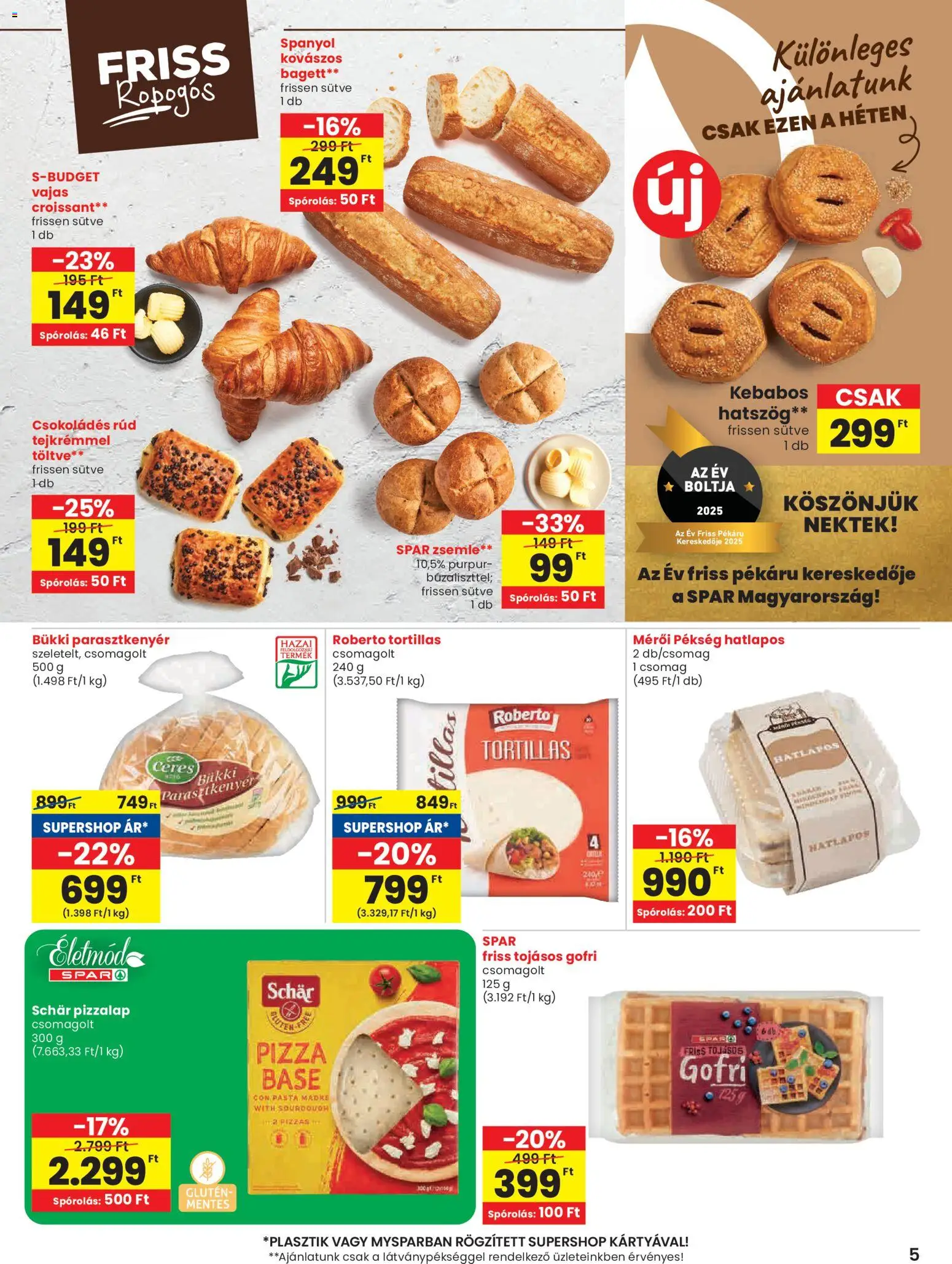 Spar akciós ujság - amely érvényes a következő dátumtól: 06.11.2025 | Oldal: 5 | Termékek: Croissant, Bagett, Zsemle, Pizza