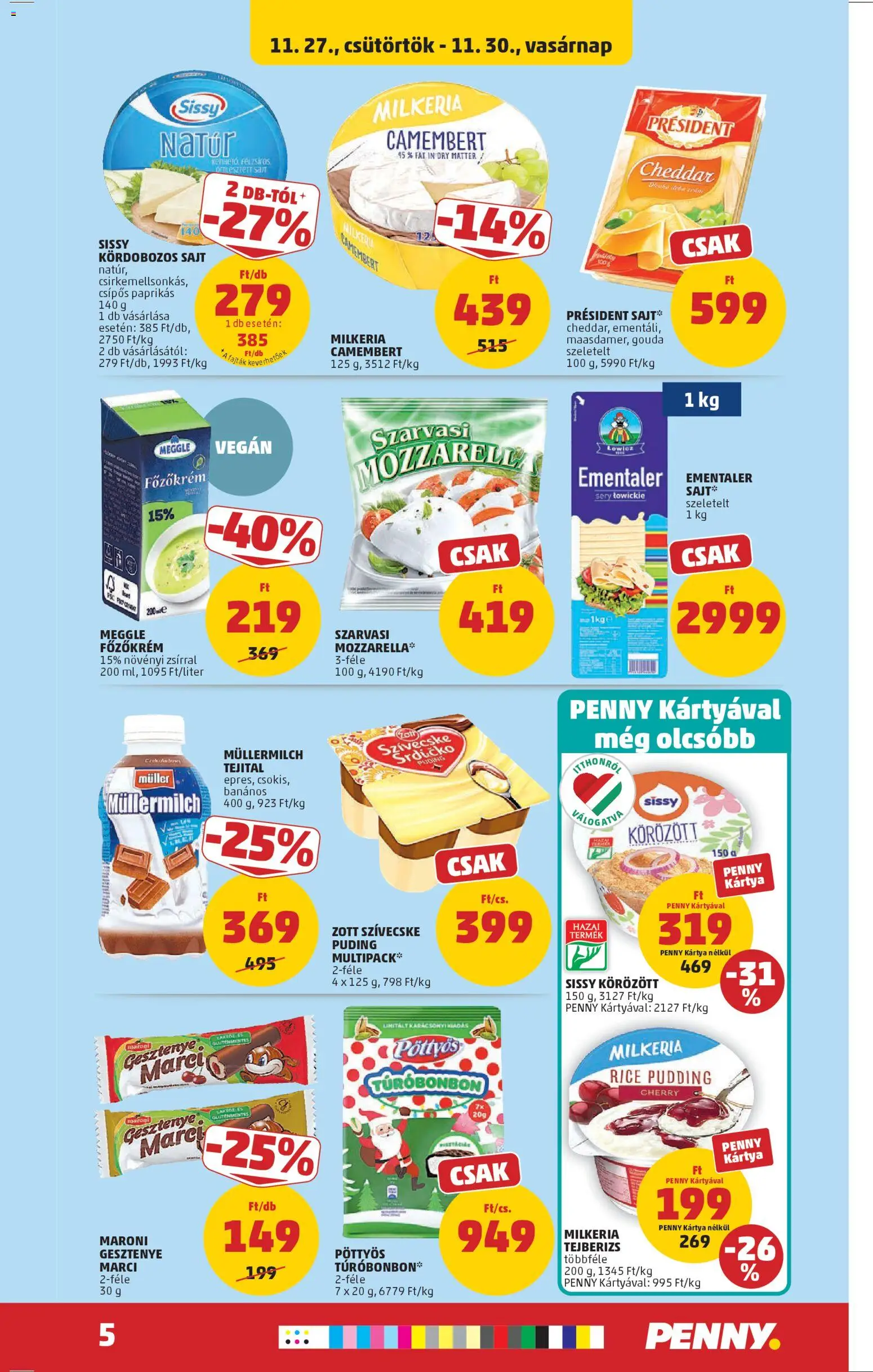 PENNY akciós ujság - amely érvényes a következő dátumtól: 27.11.2025 | Oldal: 5 | Termékek: Puding, Mozzarella, Körözött, Camembert