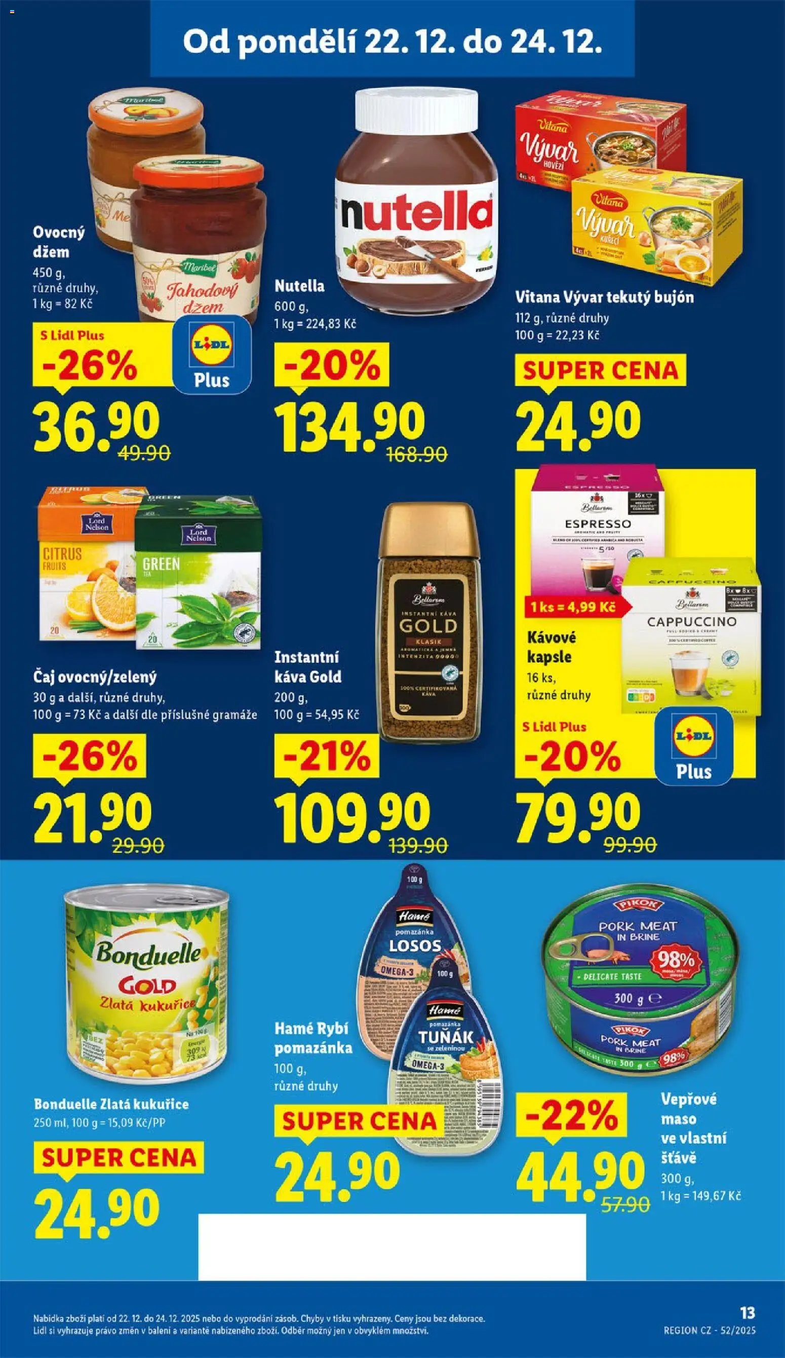 Lidl leták od 22.12.2025 | Strana: 13 | Produkty: Vepřové maso ve vlastní šťávě, Pomazánka, Cappuccino, Pikok