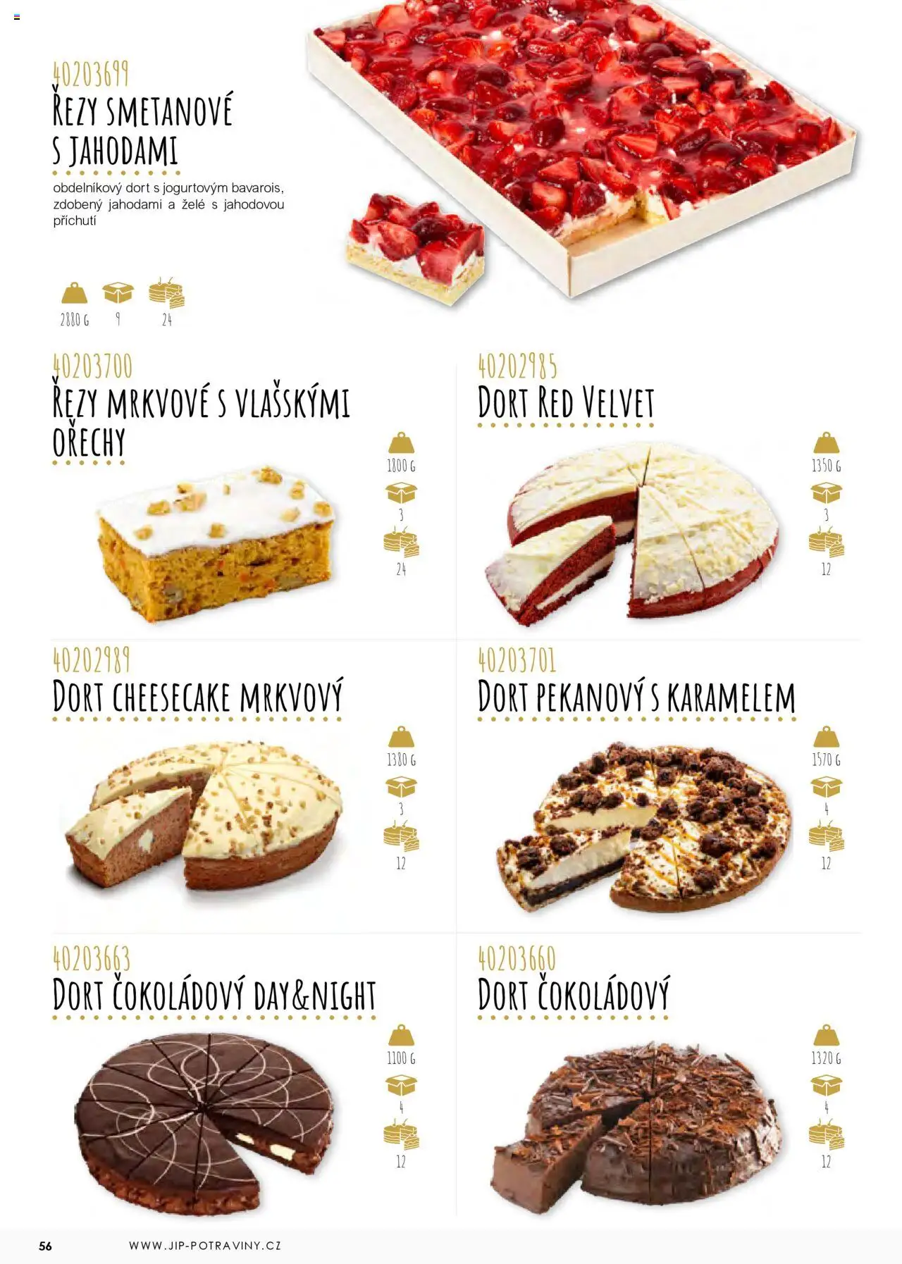 Jip katalog - Pečivo 2025 od 01.01.2025 | Strana: 56 | Produkty: Čokoládový dort, Ořechy, Velvet, Cheesecake
