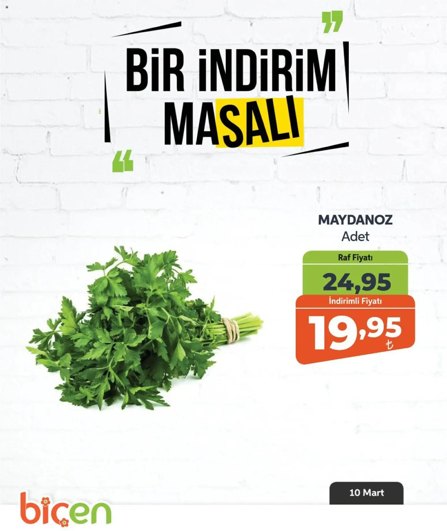 Biçen Market - Bir İndirim MaSalı - sebze - 10.03.2026 tarihinden itibaren geçerlidir | Sayfa: 17 | Ürünler: Raf, Maydanoz