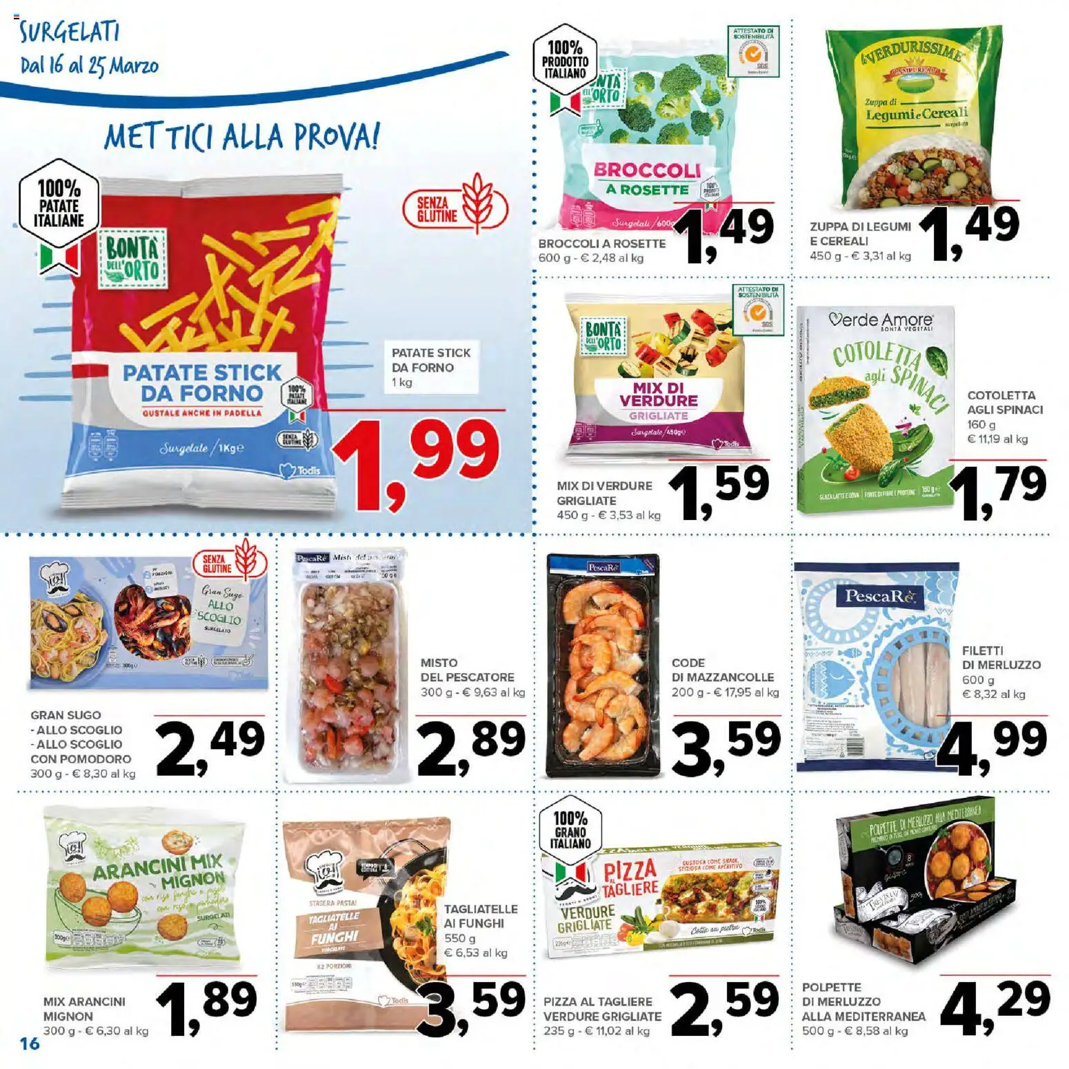 Volantino Todis del 16.03.2026 | Pagina: 16 | Prodotti: Tagliatelle, Mazzancolle, Latte, Aperitivo