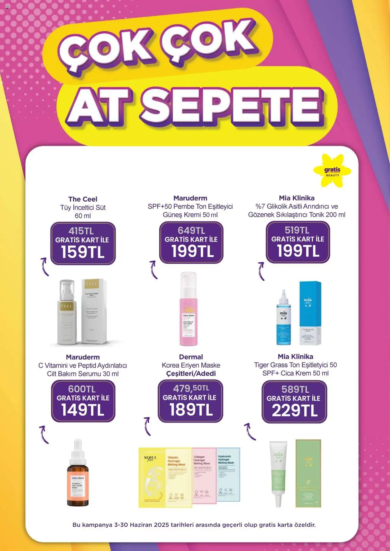 Gratis Katalog - 01.06.2025 tarihinden itibaren geçerlidir | Sayfa: 16 | Ürünler: Krem, Maske, Güneş kremi, Süt