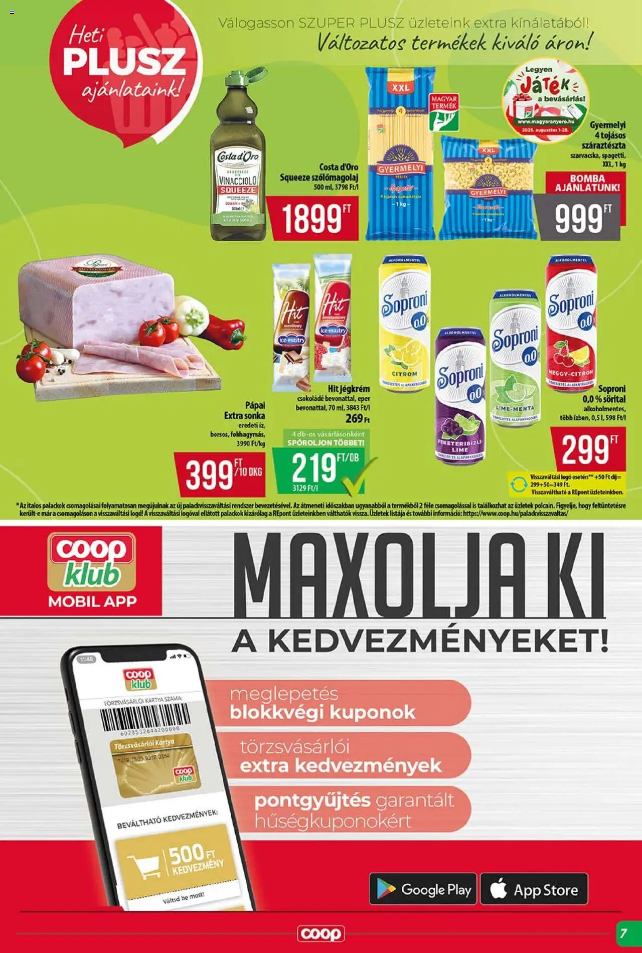 COOP akciós ujság - amely érvényes a következő dátumtól: 14.08.2025 | Oldal: 7 | Termékek: Szőlőmagolaj, Meggy, Sonka, Csokoládé