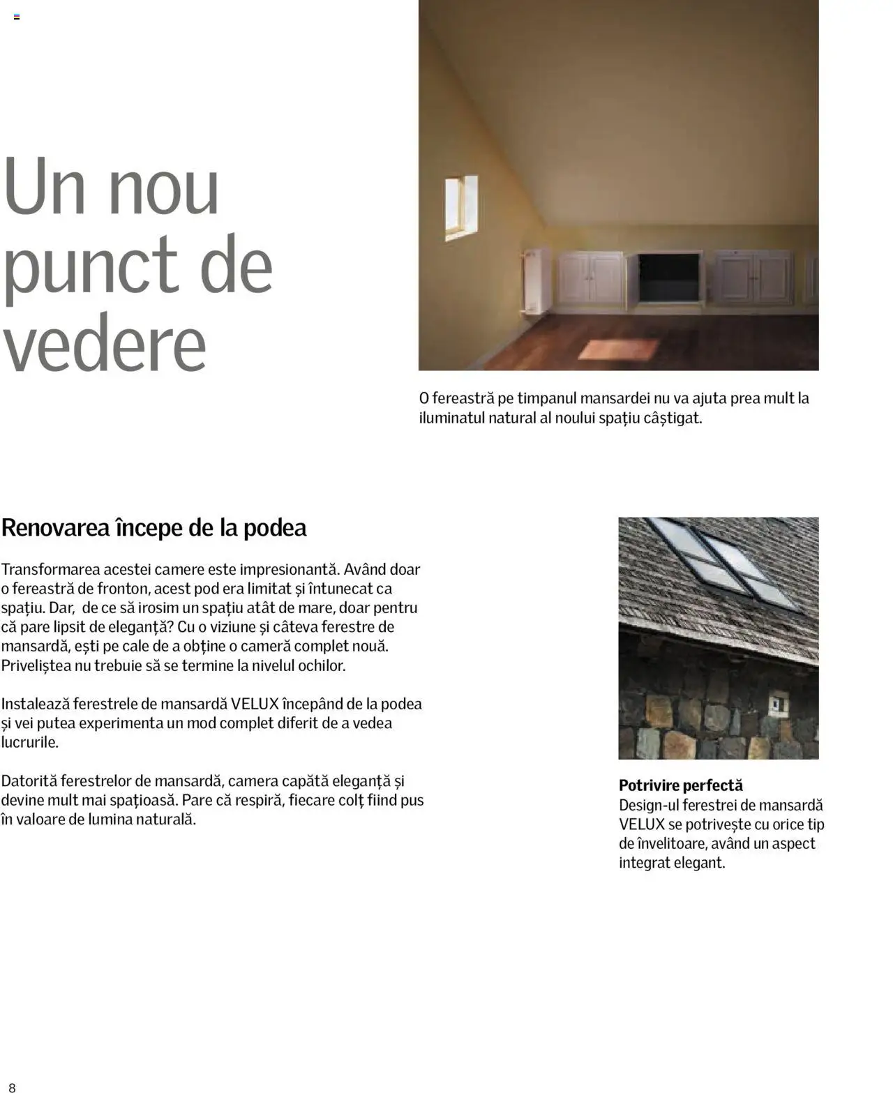 Velux catalog - Descoperă potențialul podului tău – valabil de la 01.01.2025 | Pagină: 8 | Produse: Tavuk suyu, Cameră, Fereastră