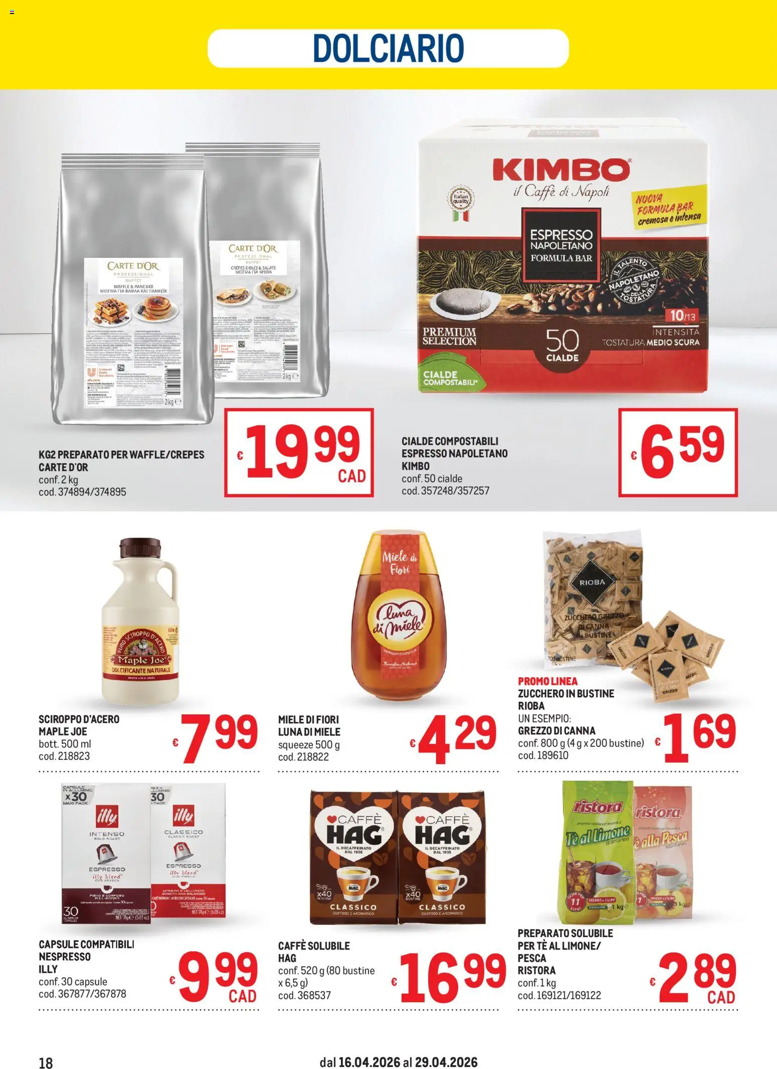 Volantino Metro del 16.04.2026 | Pagina: 18 | Prodotti: Dolcificante, Zucchero, Alluminio, Miele