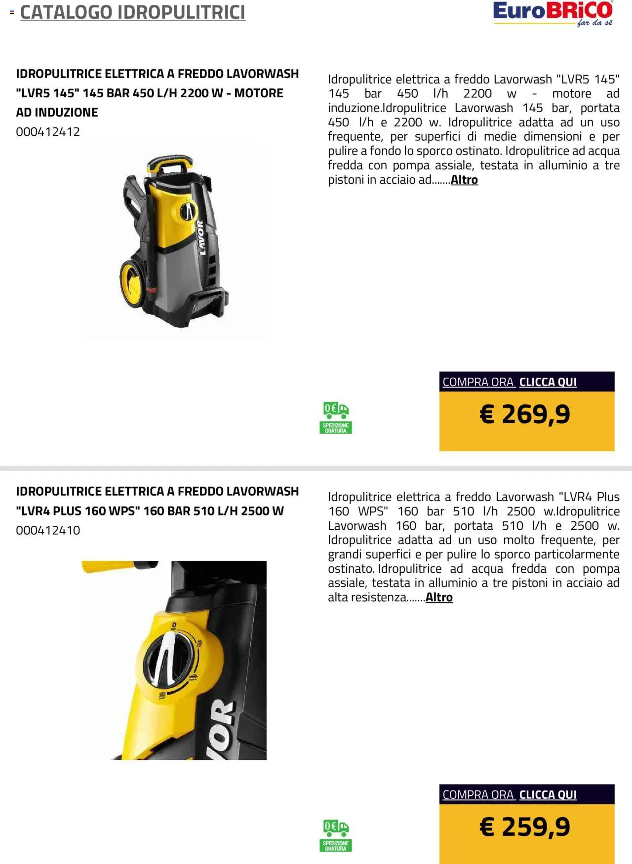 Volantino Eurobrico del 23.07.2025 | Pagina: 21 | Prodotti: Acqua, Idropulitrice, Alluminio