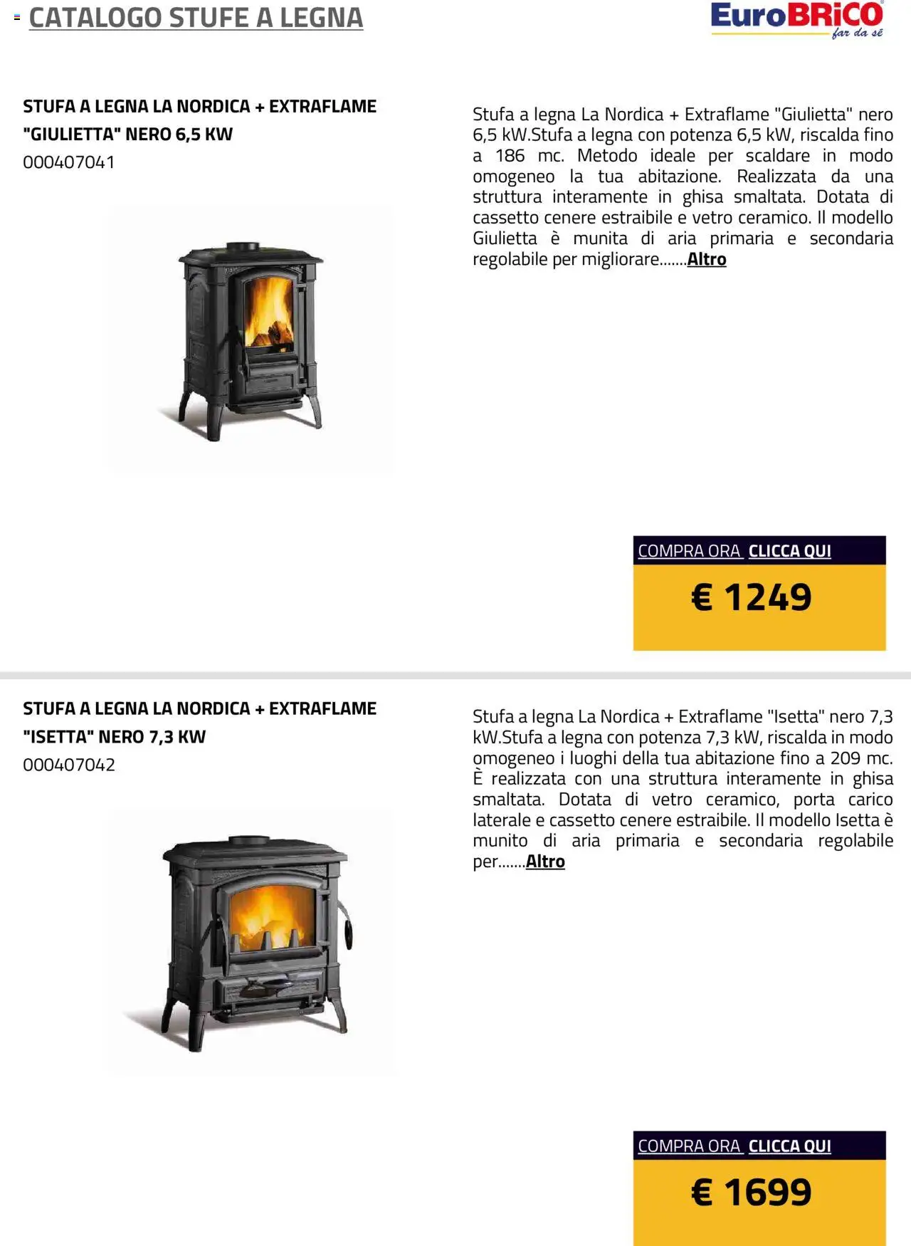 Volantino Eurobrico del 23.07.2025 | Pagina: 15 | Prodotti: Stufa a legna, Stufa