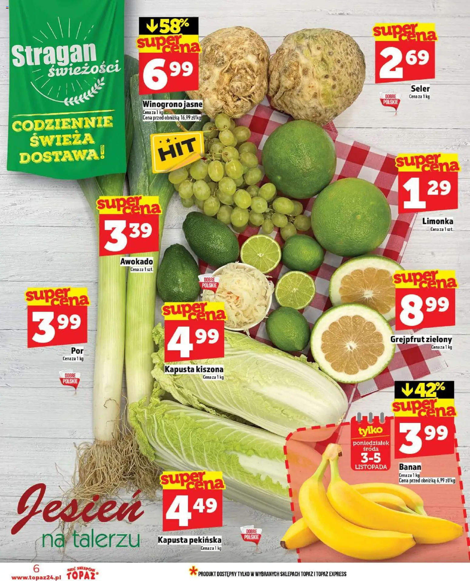 Topaz Gazetka - Żelków-Kolonia od 30.10.2025 | Strona: 6 | Produkty: Kapusta, Kapusta pekińska, Winogrono, Banan