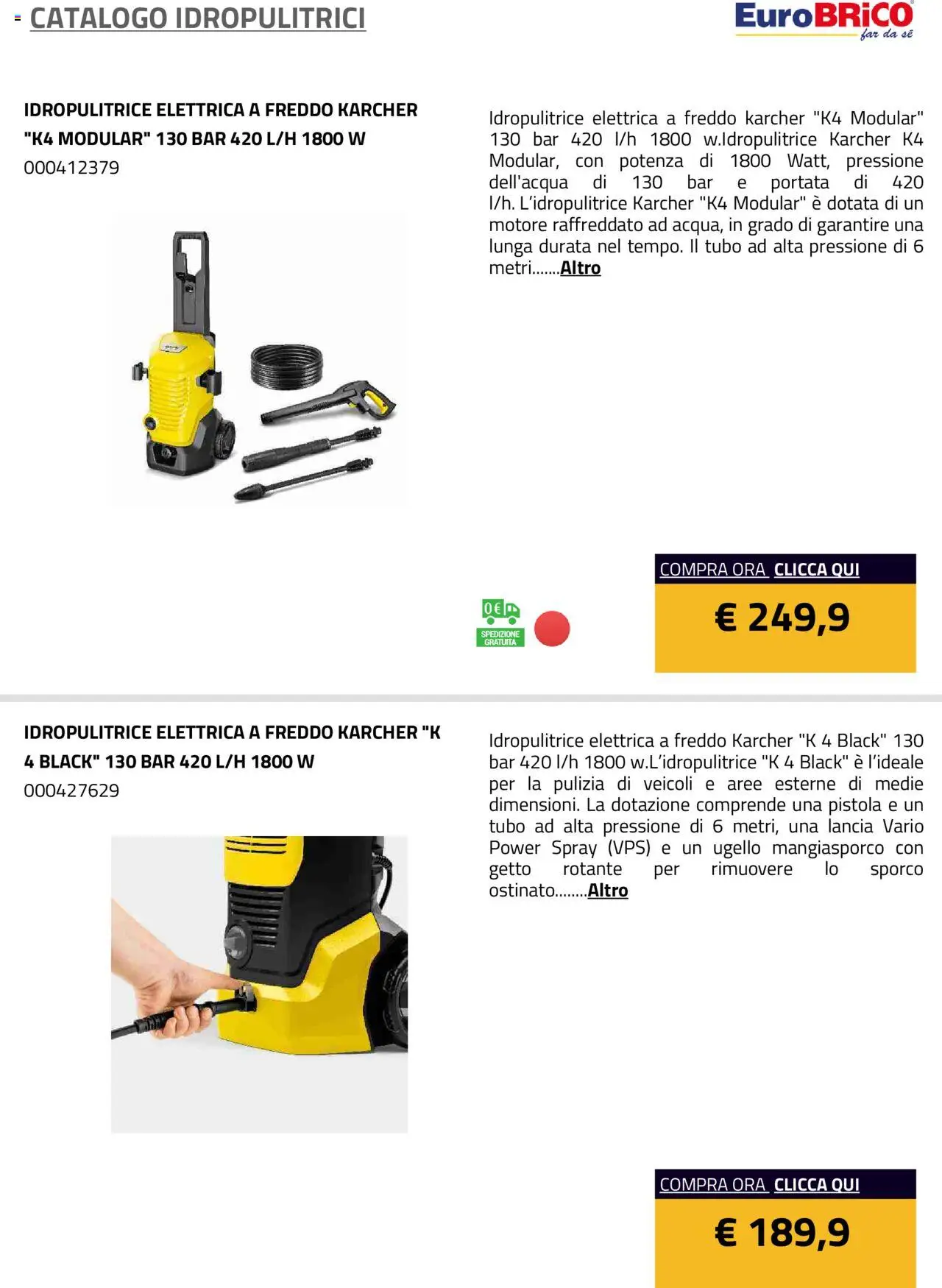 Volantino Eurobrico del 23.07.2025 | Pagina: 40 | Prodotti: Tubo, Idropulitrice