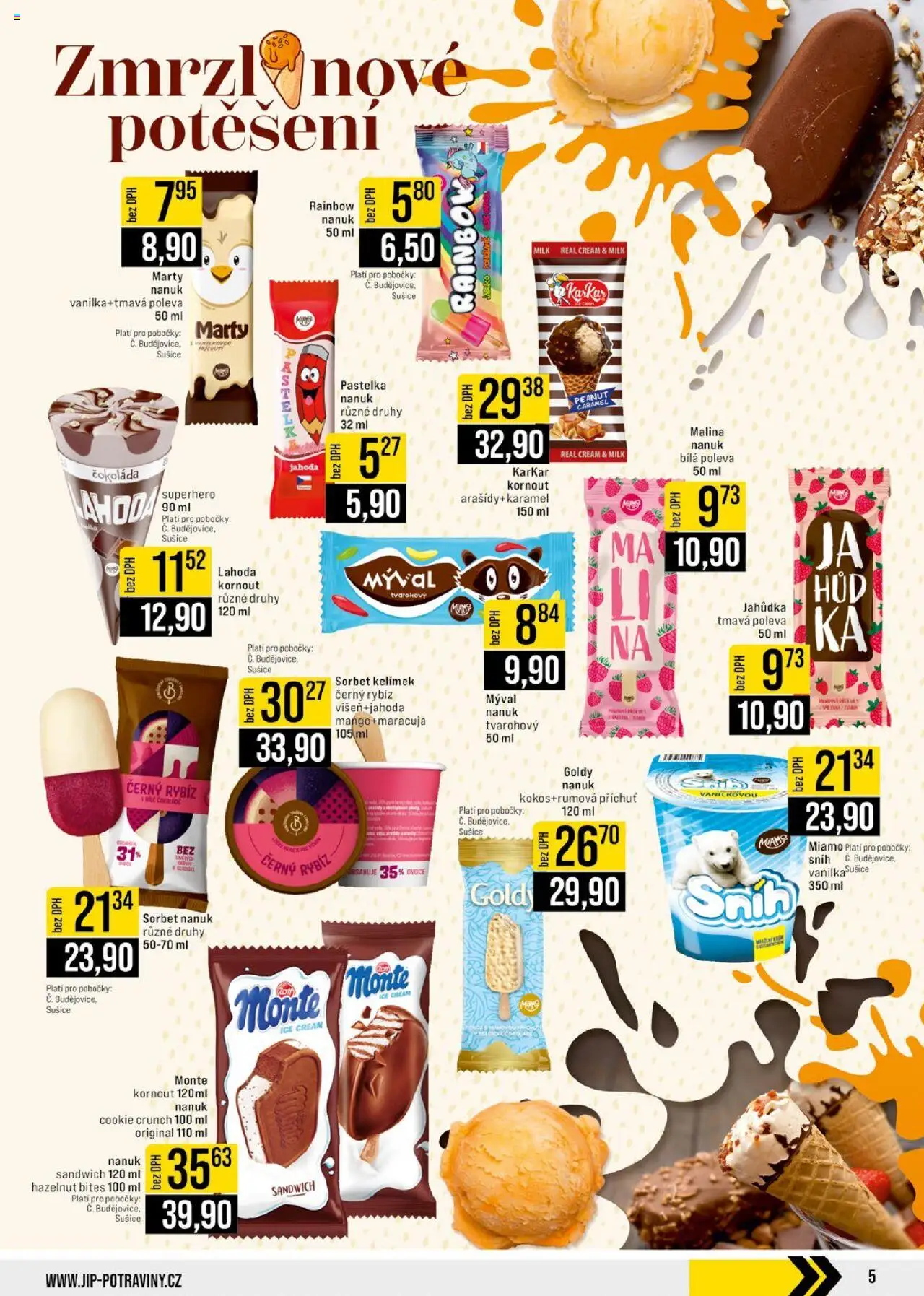Jip leták - Ostatní prodejny od 18.06.2025 | Strana: 5 | Produkty: Nanuk, Čokoláda, Sušiče, Sorbet
