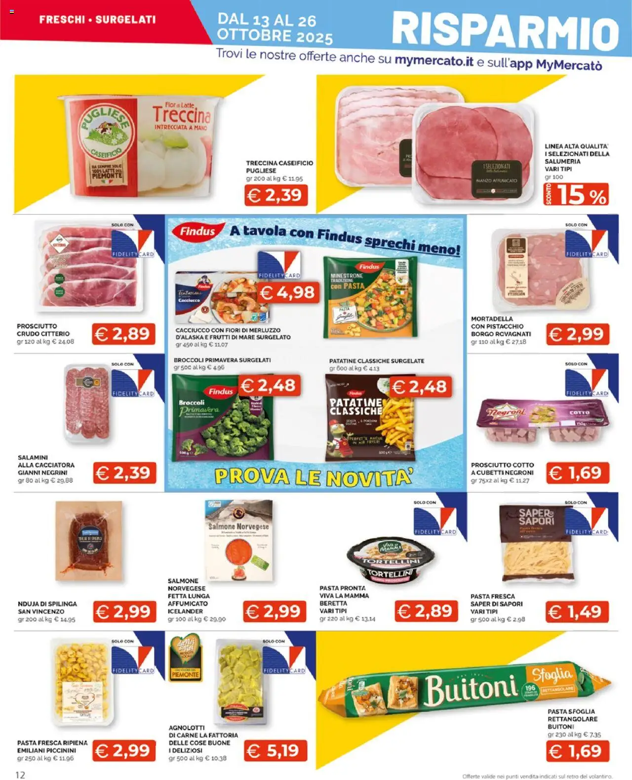 Volantino Mercatò del 13.10.2025 | Pagina: 12 | Prodotti: Prosciutto Cotto, Patatine, Pasta sfoglia, Latte