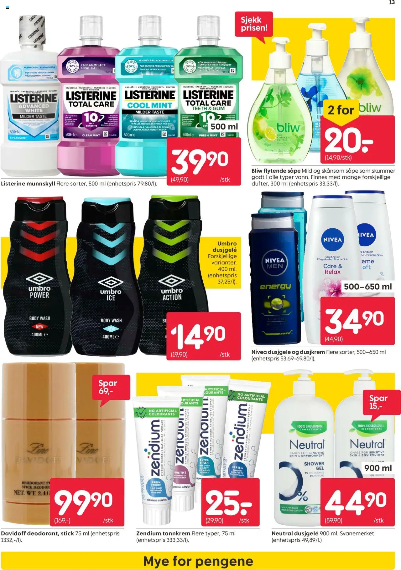 | Side: 13 | Produkter: Dusjgelé, Tannkrem, Body Wash, Dusjkrem