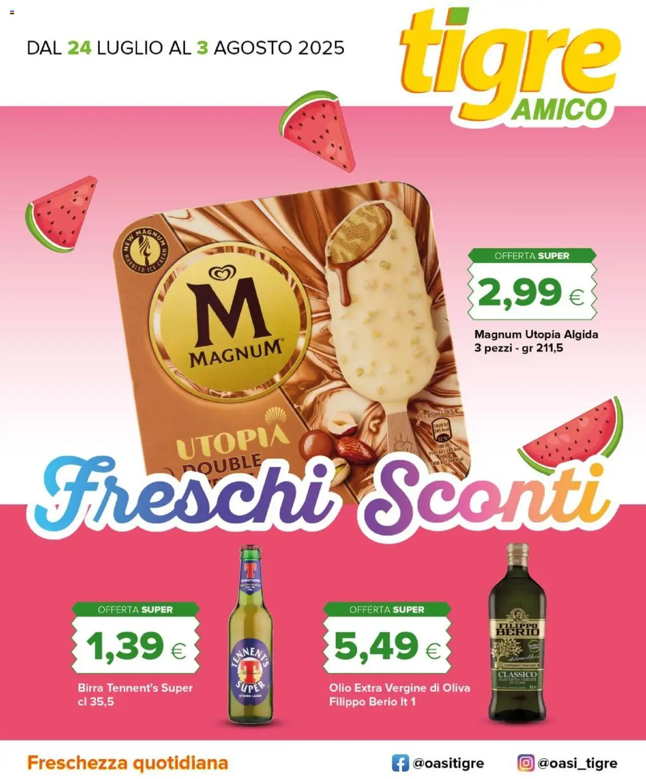 Volantino Tigre del 24.07.2025 | Pagina: 1 | Prodotti: Tennent's, Birra, Olio, Olio extra vergine