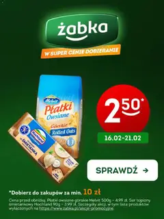 Pogląd oferty "Żabka - Żabka Płatki owsiane i serek  ważne do 21.02" - ważna od 16.02.2026