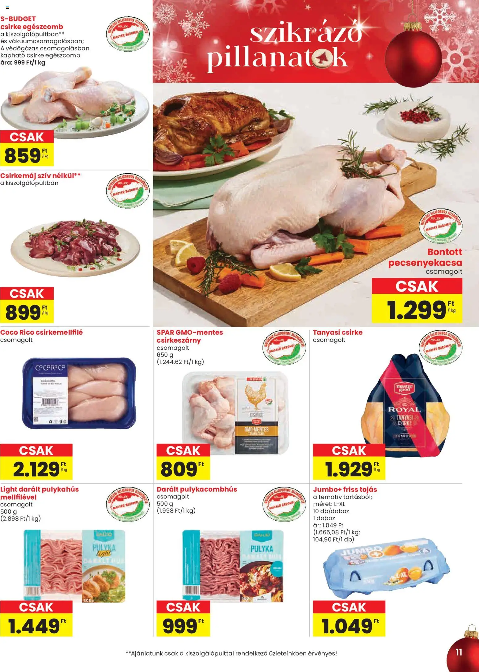 Spar akciós ujság - amely érvényes a következő dátumtól: 11.12.2025 | Oldal: 11 | Termékek: Darált pulykahús, Pecsenyekacsa, Tojás, Tanyasi csirke