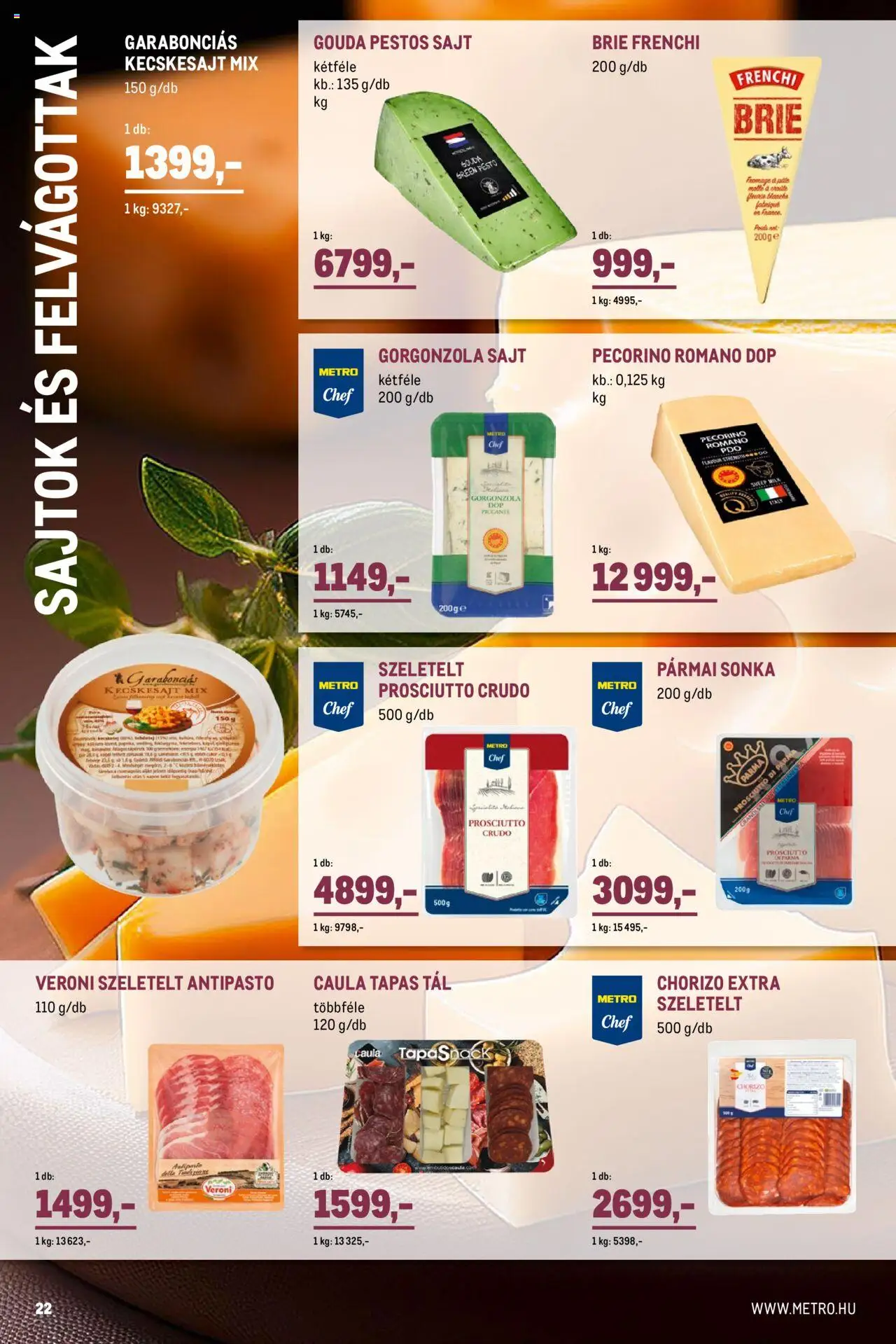 Metro akciós ujság - amely érvényes a következő dátumtól: 01.10.2025 | Oldal: 22 | Termékek: Pármai sonka, Sonka, Chorizo, Sajt