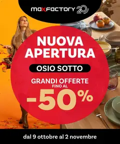 Anteprima del volantino Max Factory - Nuova apertura - Osio Sotto valido a partire dal 09.10.2025