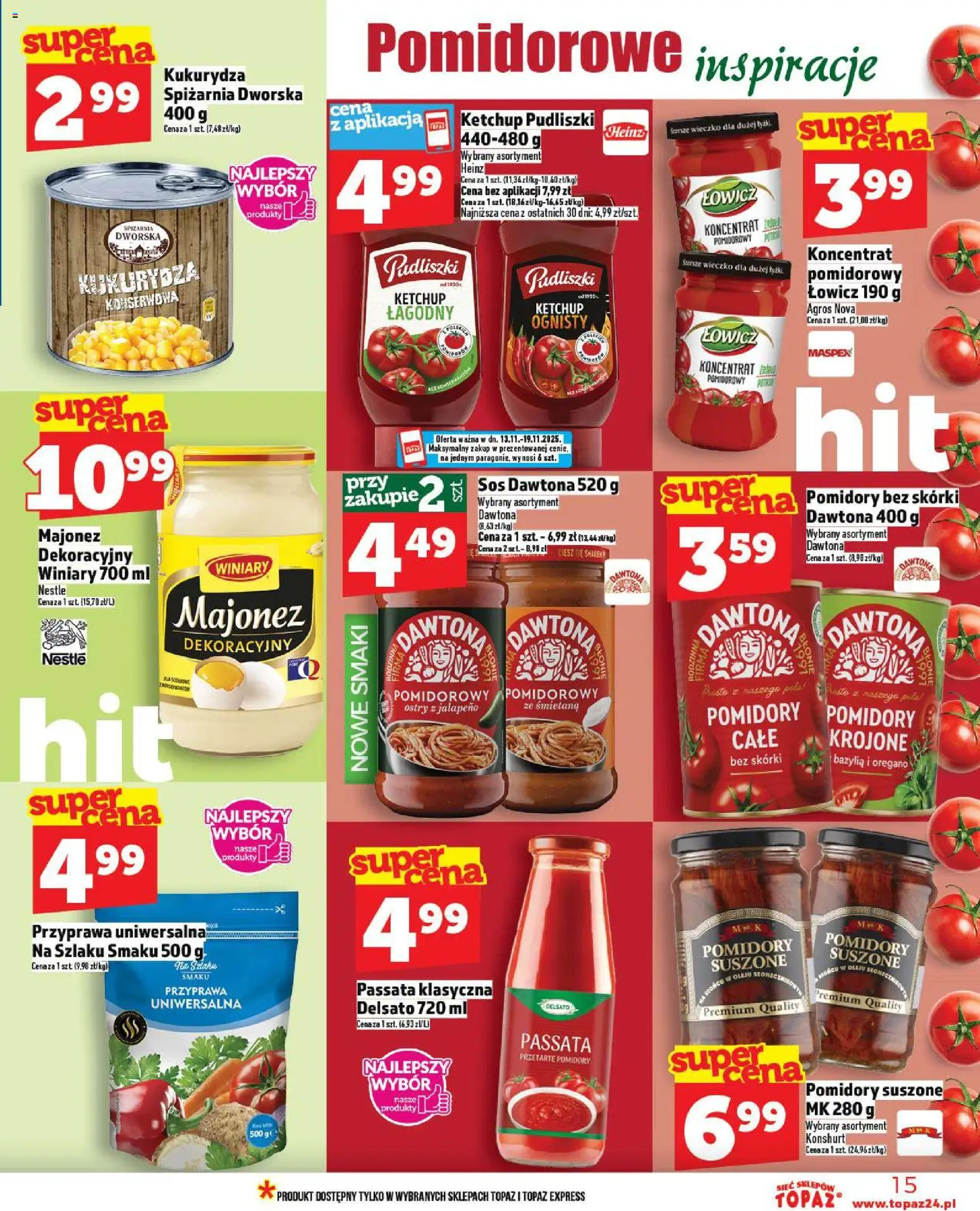 Topaz Gazetka - Ceny małe na stałe od 13.11.2025 | Strona: 15 | Produkty: Pomidory suszone, Pomidory, Śmietana, Majonez