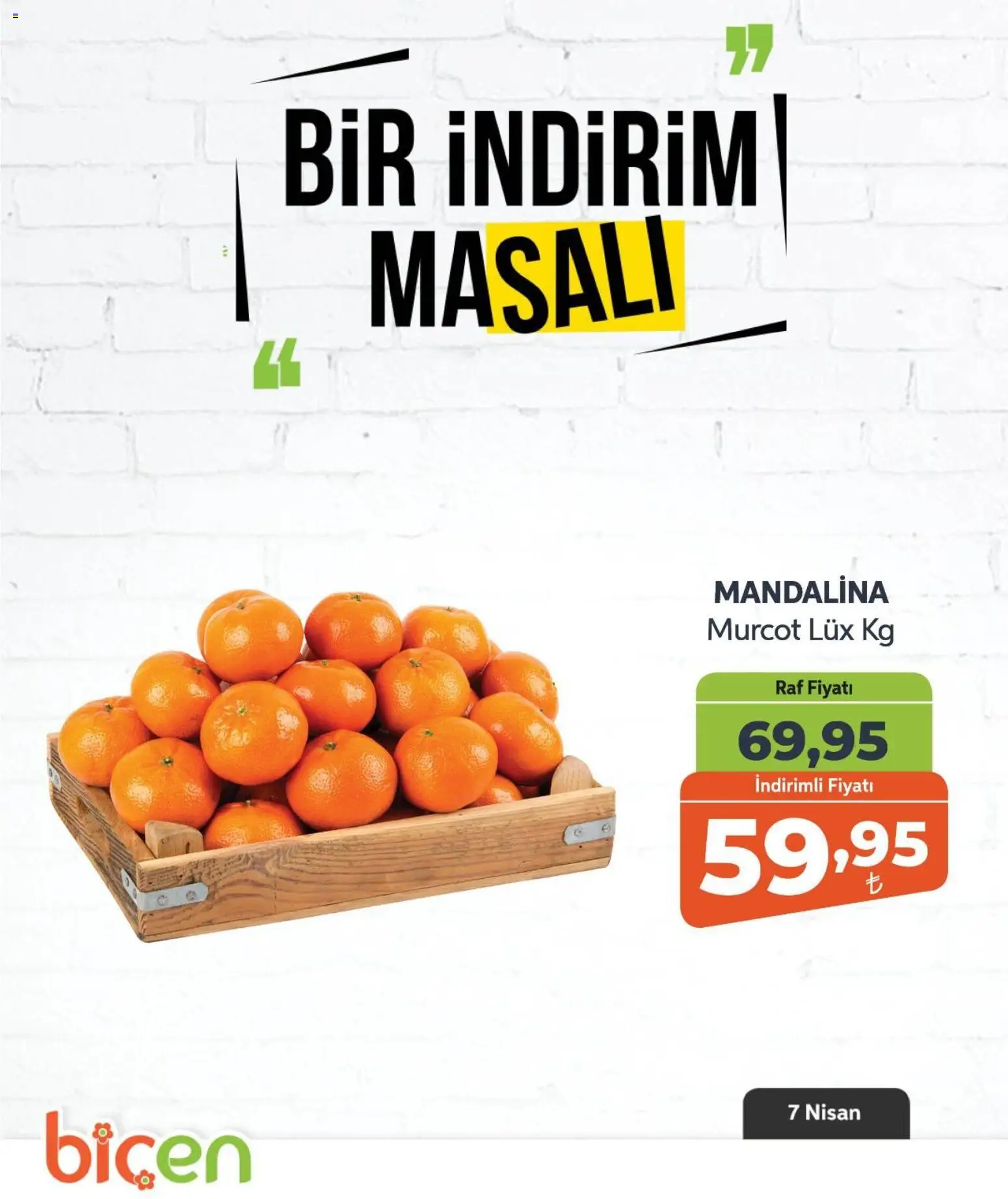 Biçen Market - Bir İndirim MaSalı - meyve - 07.04.2026 tarihinden itibaren geçerlidir | Sayfa: 8 | Ürünler: Raf, Mandalina