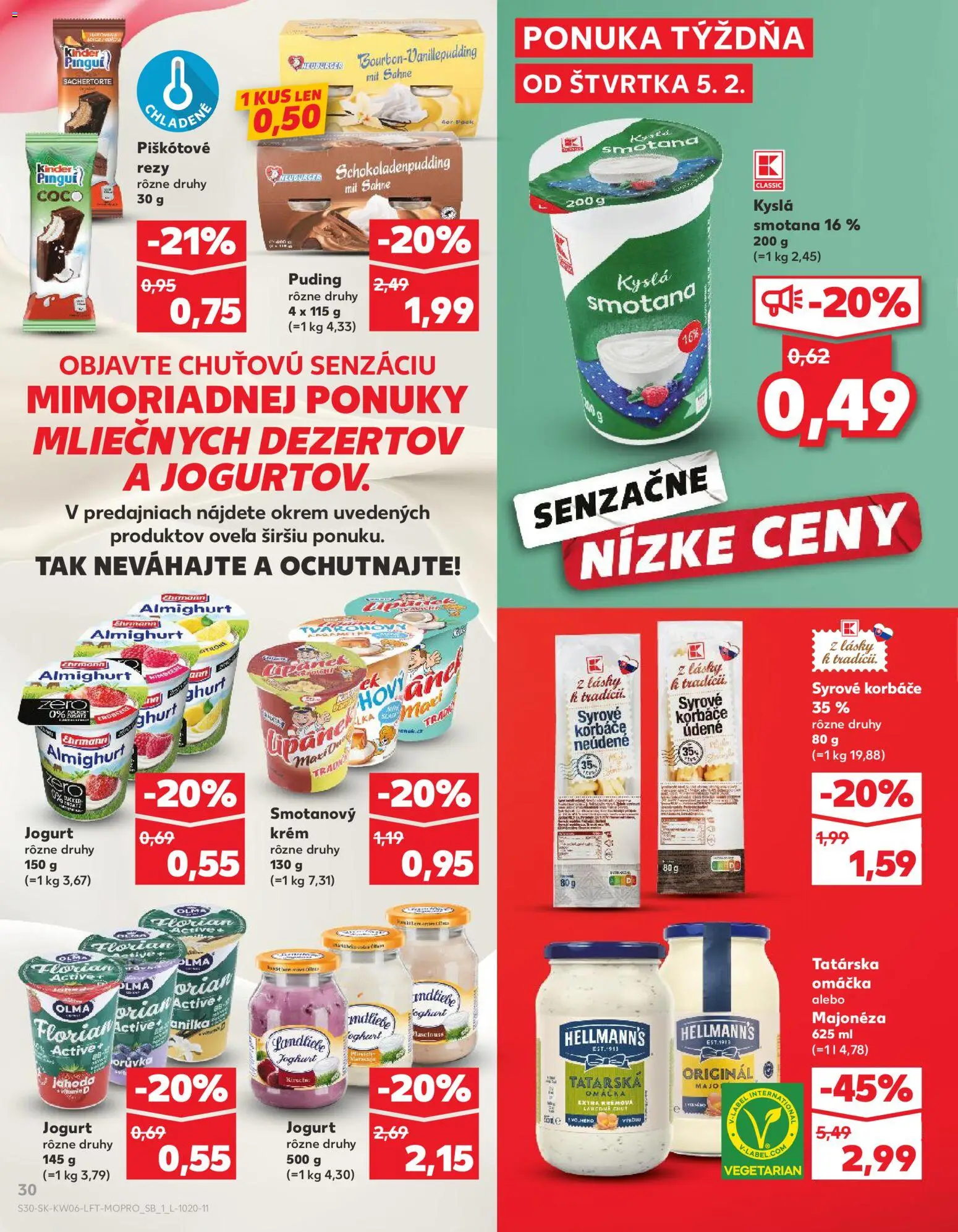 Nové Kaufland akcie – leták je platný od 05.02.2026 | Strana: 30 | Produkty: Jogurt, Smotana, Puding, Krém