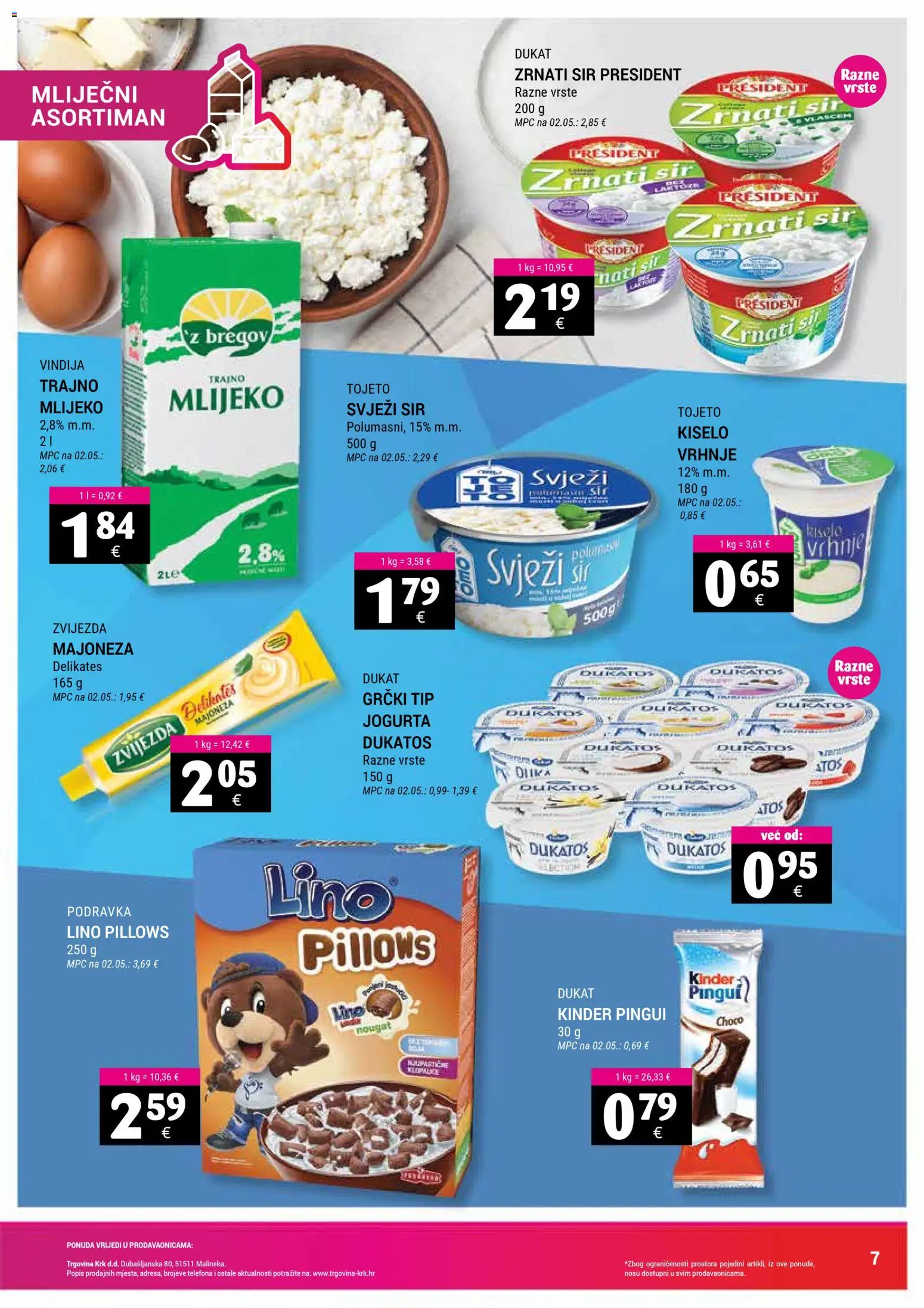 Trgovina Krk katalog | vrijedi od 16.02.2026 | Stranica: 7 | Proizvodi: Lino Pillows, Mlijeko, Sir, Svježi sir