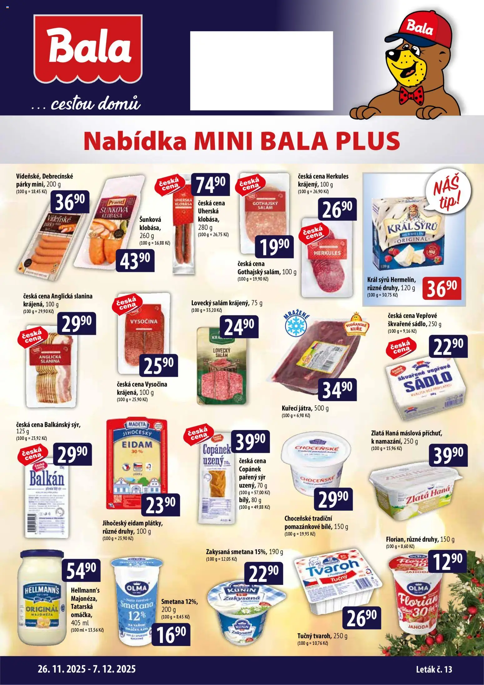 BALA malý leták od 26.11.2025 | Strana: 1 | Produkty: Sádlo, Zlatá Hana, Tvaroh tučný, Kuře