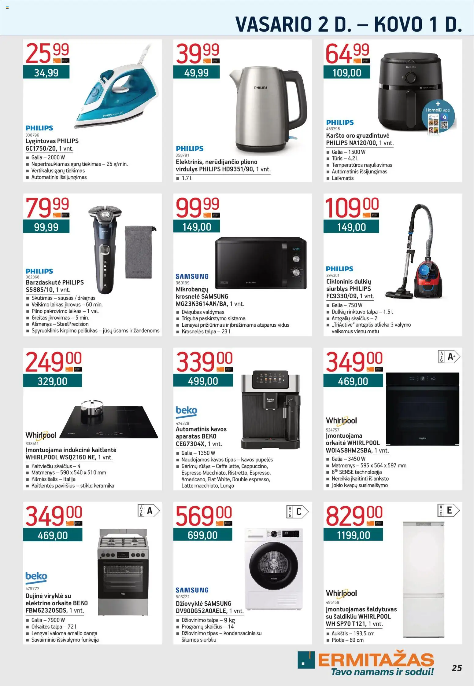 ERMITAŽAS akcijos nuo 02.02.2026 | Puslapis: 25 | Prekių: Kaitlentė, Šalis, Virdulys, Lygintuvas