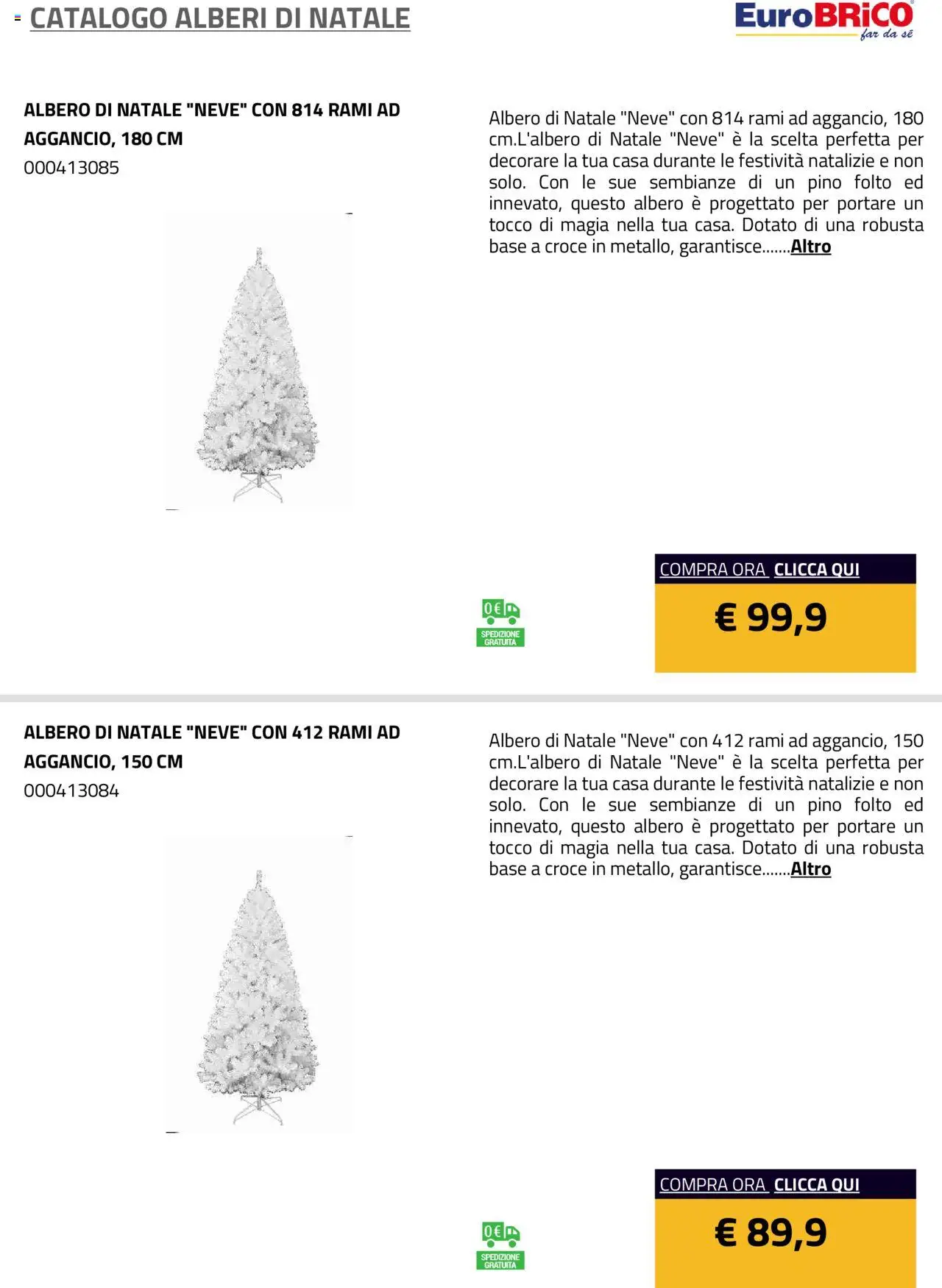 Volantino Eurobrico del 23.07.2025 | Pagina: 11 | Prodotti: Albero di natale